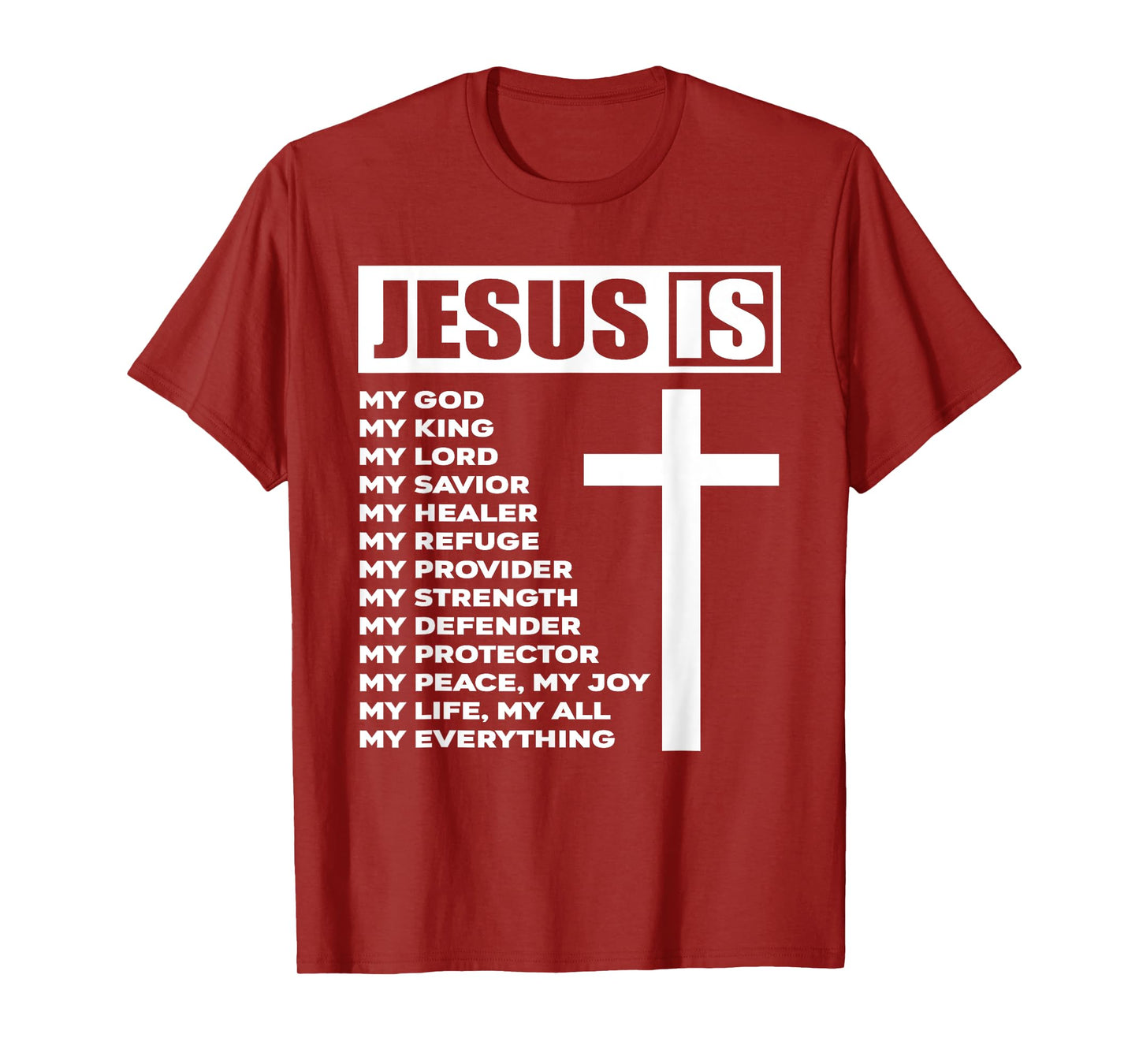Jesus Is My All My Everything My God Lord Savior T-Shirt