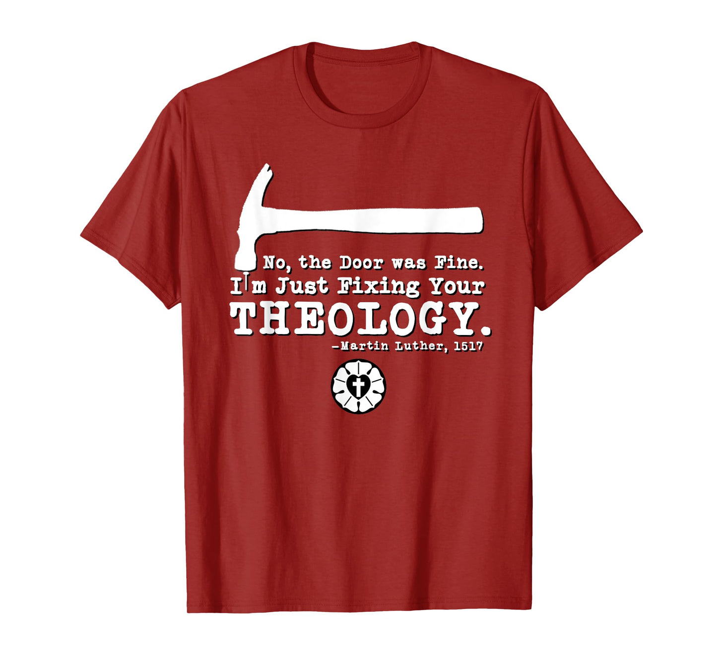 Lutheran Fixing Your Theology 95 Theses Martin Luther 1517 T-Shirt