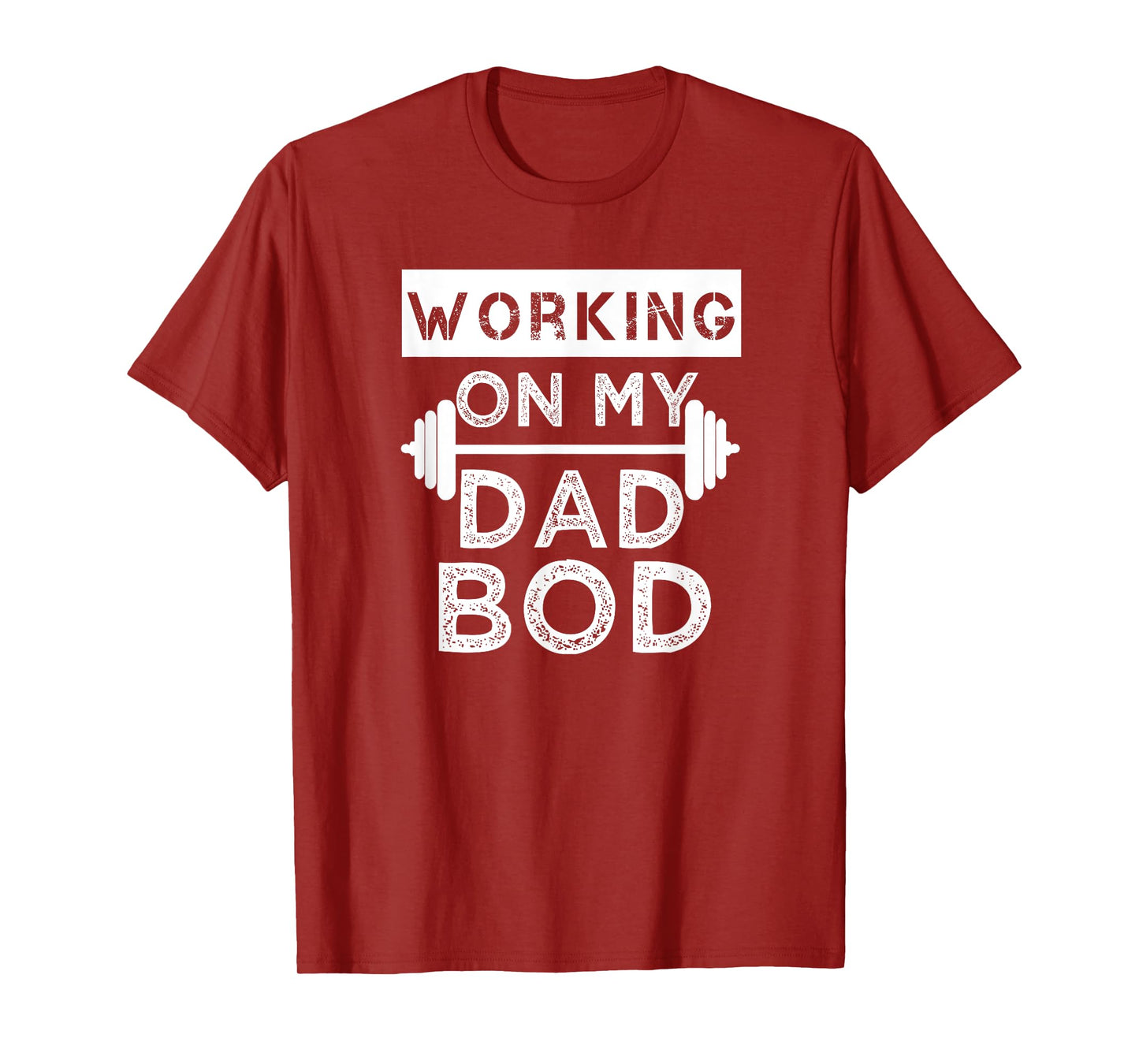 Working on my Dad Bod Funny Workout and Gym Fathers Day T-Shirt