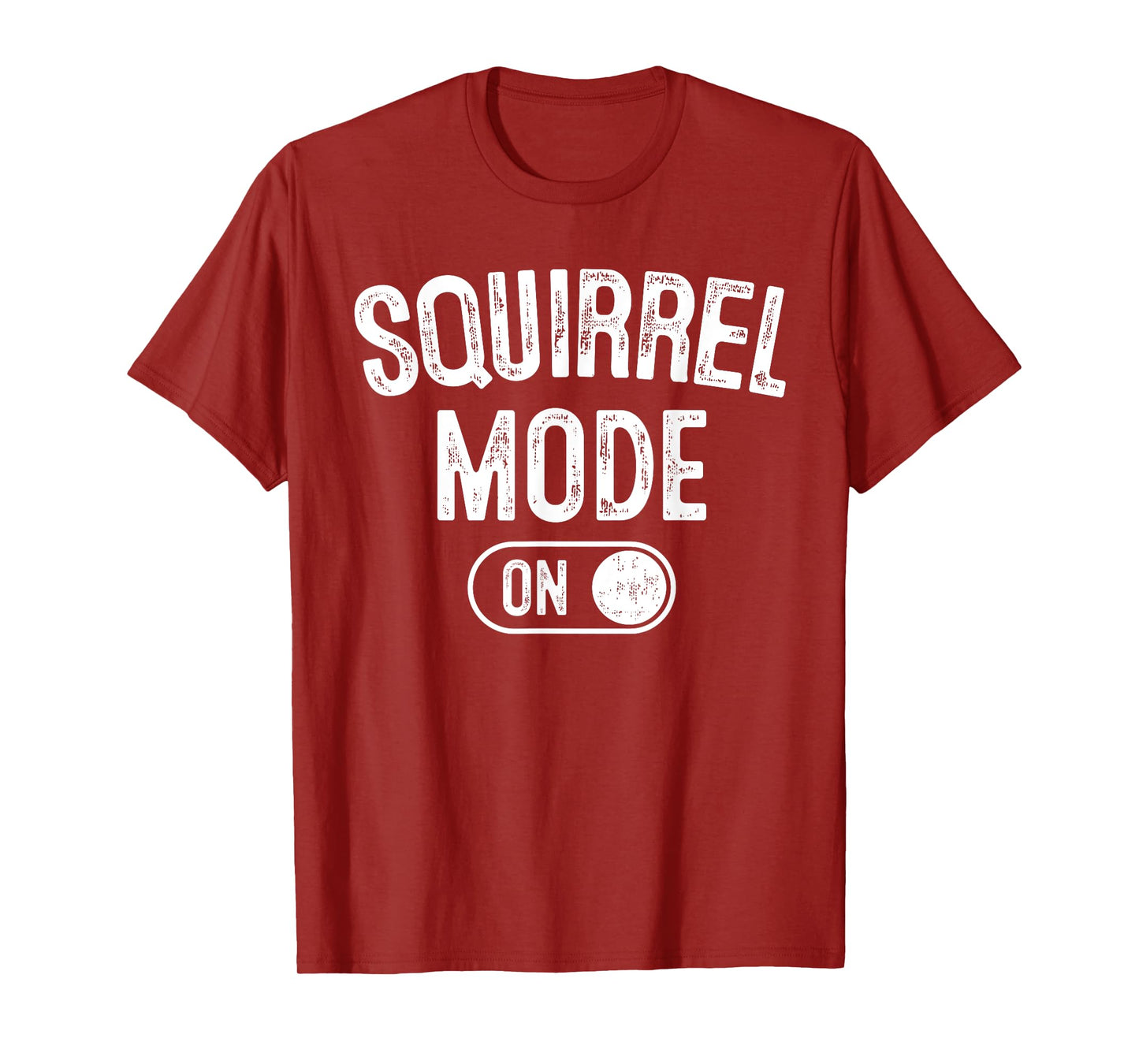 Squirrel Mode On Costume Funny Nut Gatherer Gift Animal T-Shirt