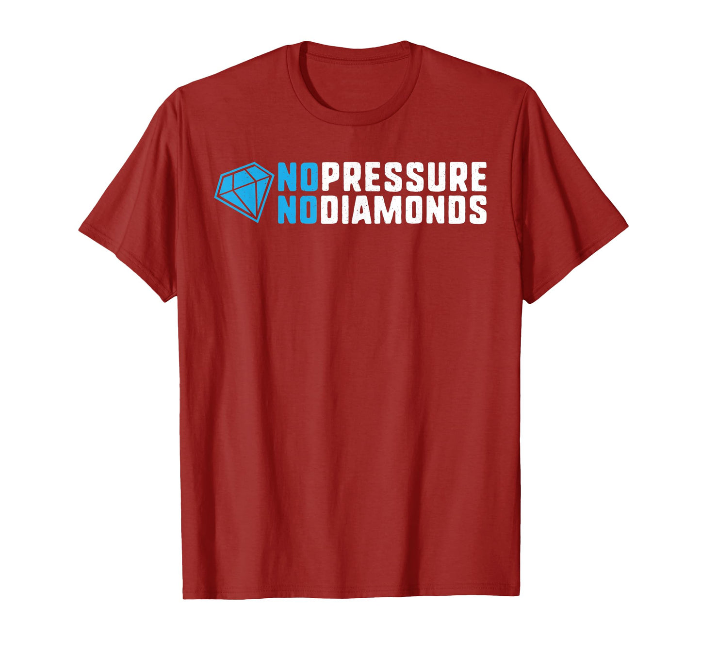 No pressure no diamonds motivational quote success gift T-Shirt
