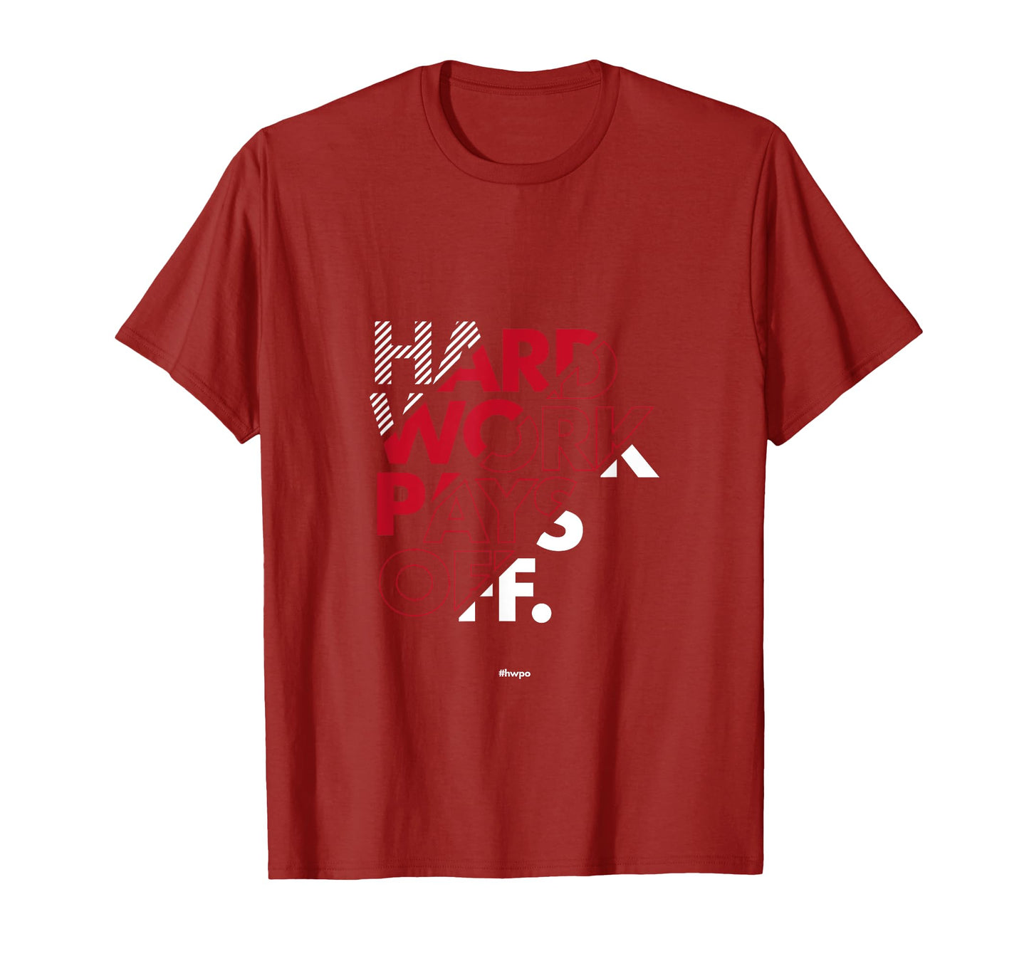 HWPO Hard Work Pays Off Motivational Shirt Gift HWPO T-Shirt