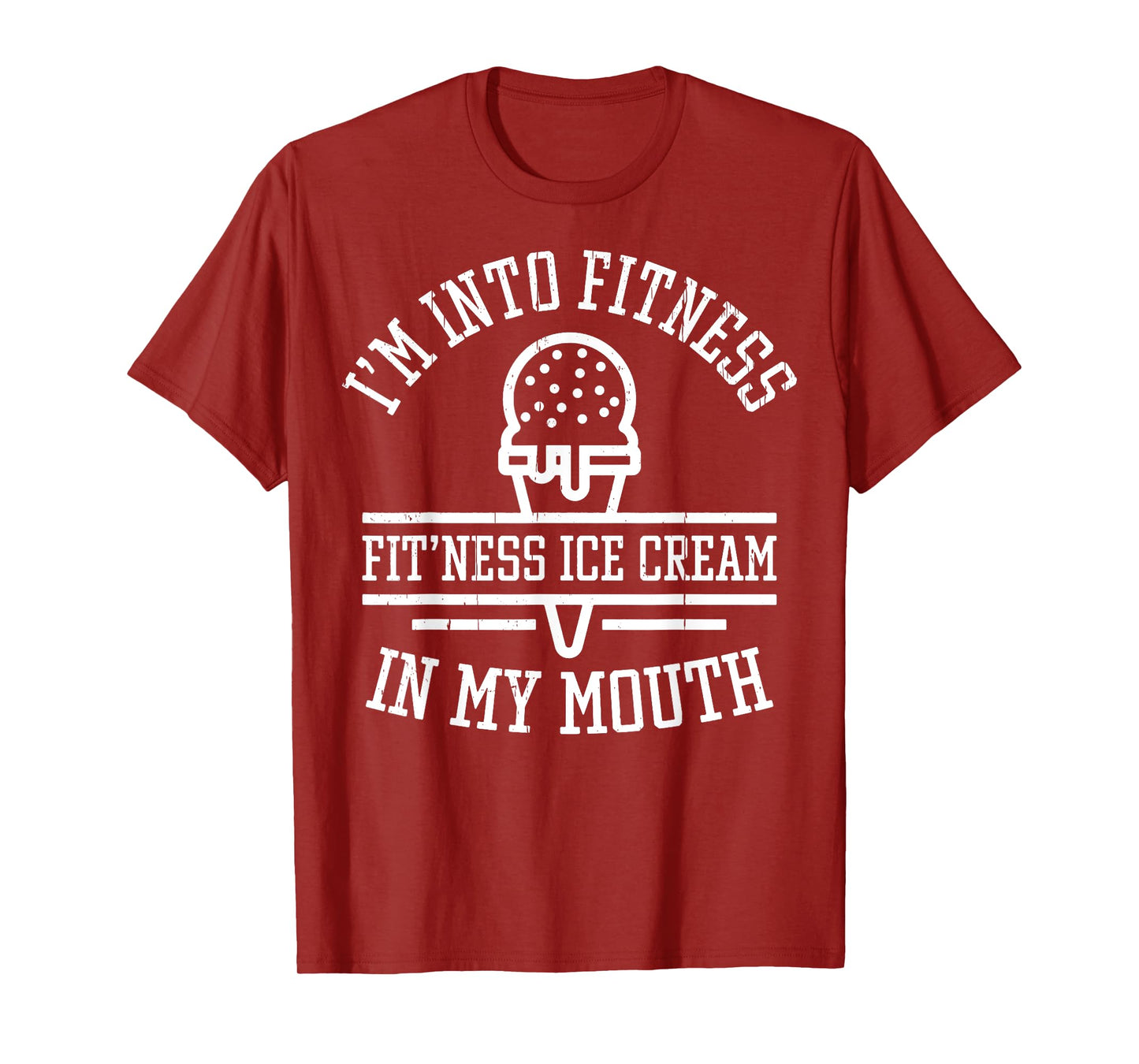 Vintage I'm Into Fitness Fit'ness Ice Cream In My Mouth Men Women T-Shirt