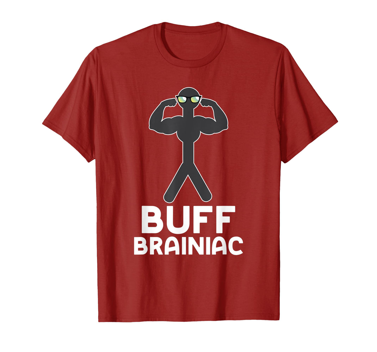 Buff Brainiac Smart Guys Strong Mens Boys Funny Workout T-Shirt