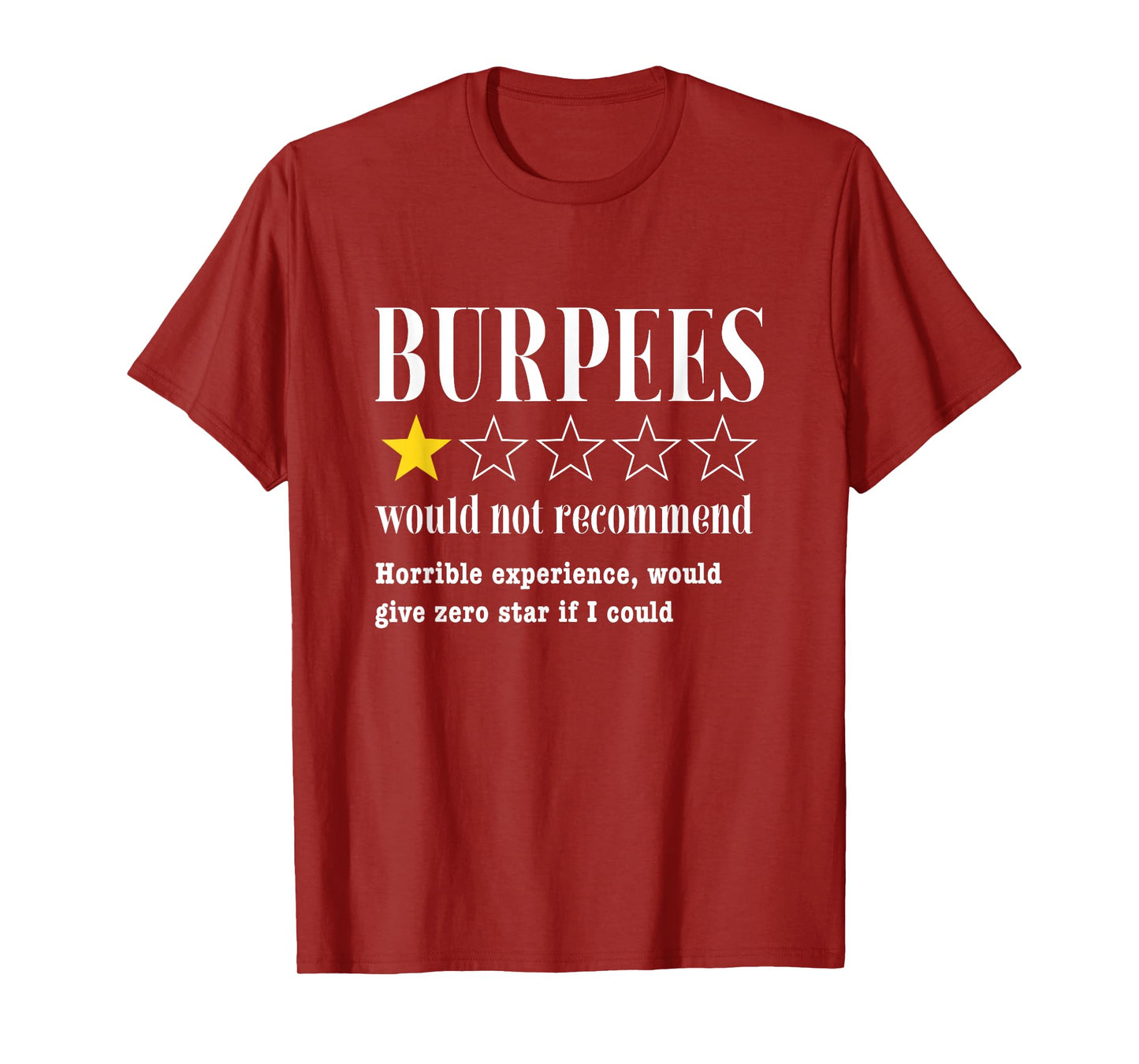 Burpees Would Not Recommend Funny Gym Workout T-Shirt