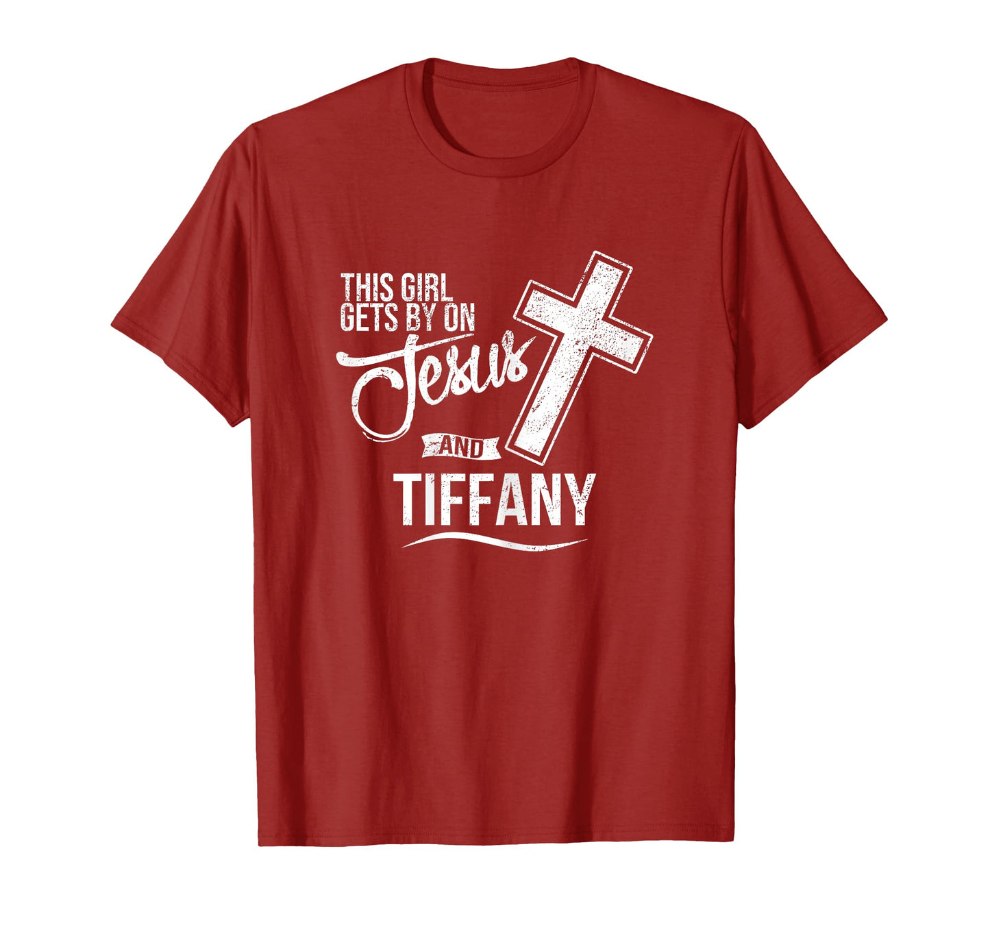 This Girl Gets By On Jesus and TIFFANY Religious TIFFANYS T-Shirt