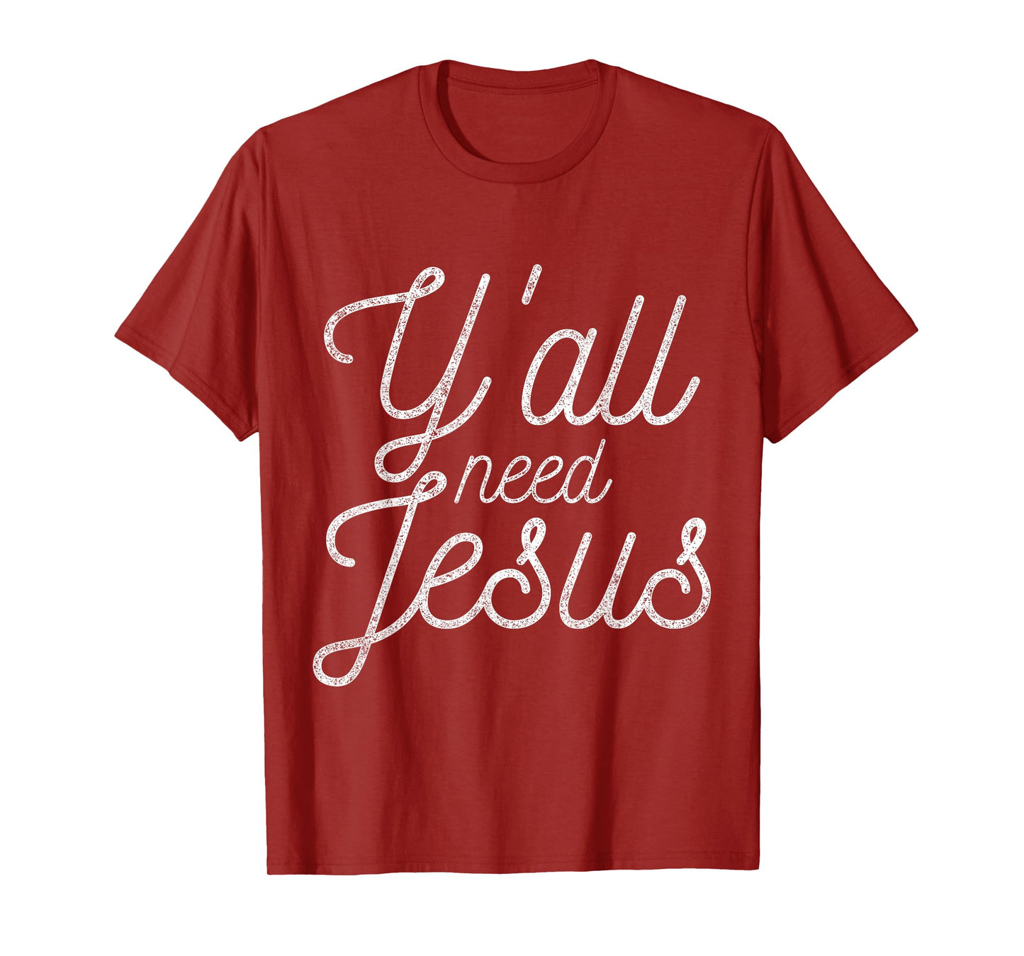 You All Need Jesus T-Shirt