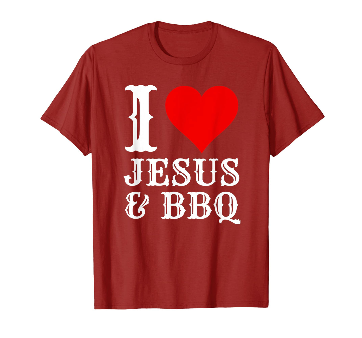 Love Jesus BBQ Proud Christian Food Grill Meat Smoker T-Shirt