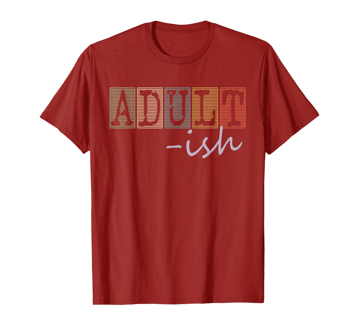 Adultish Funny Sayings Vintage Style Graphic Novelty T-Shirt