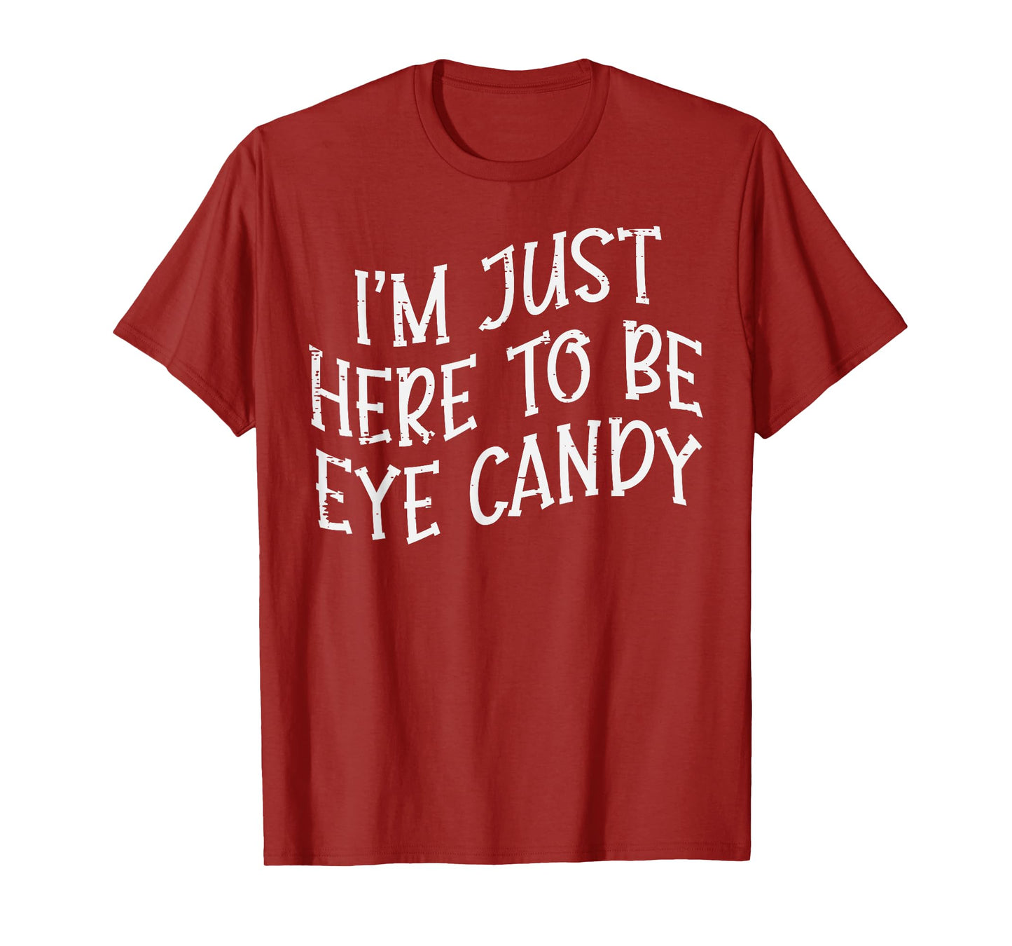 Gym Here To Be Candy Funny Fitness Workout Eye Women Men T-Shirt