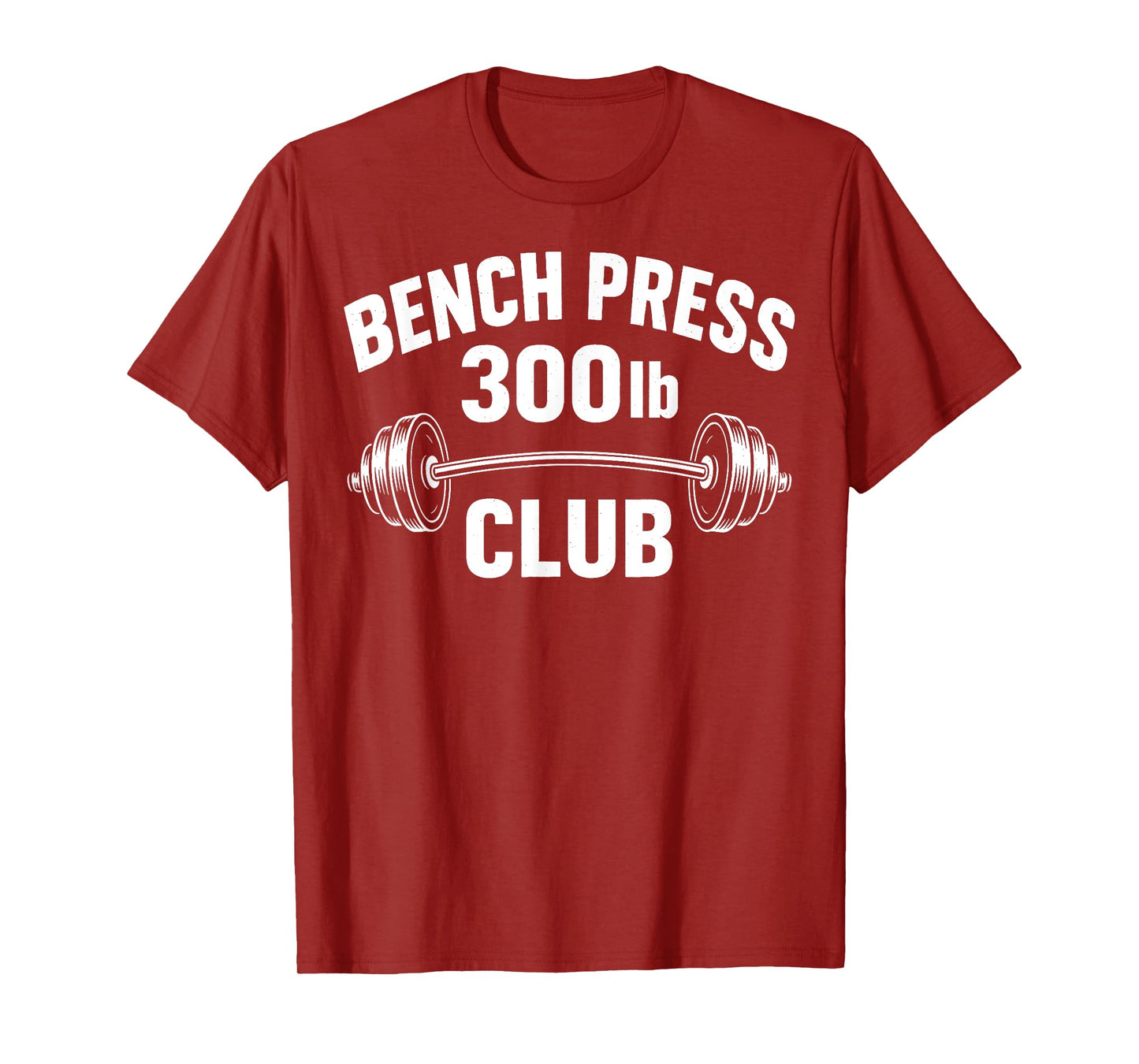 300 Lbs Pound Bench Press Club Weightlifting Powerlift Gym T-Shirt