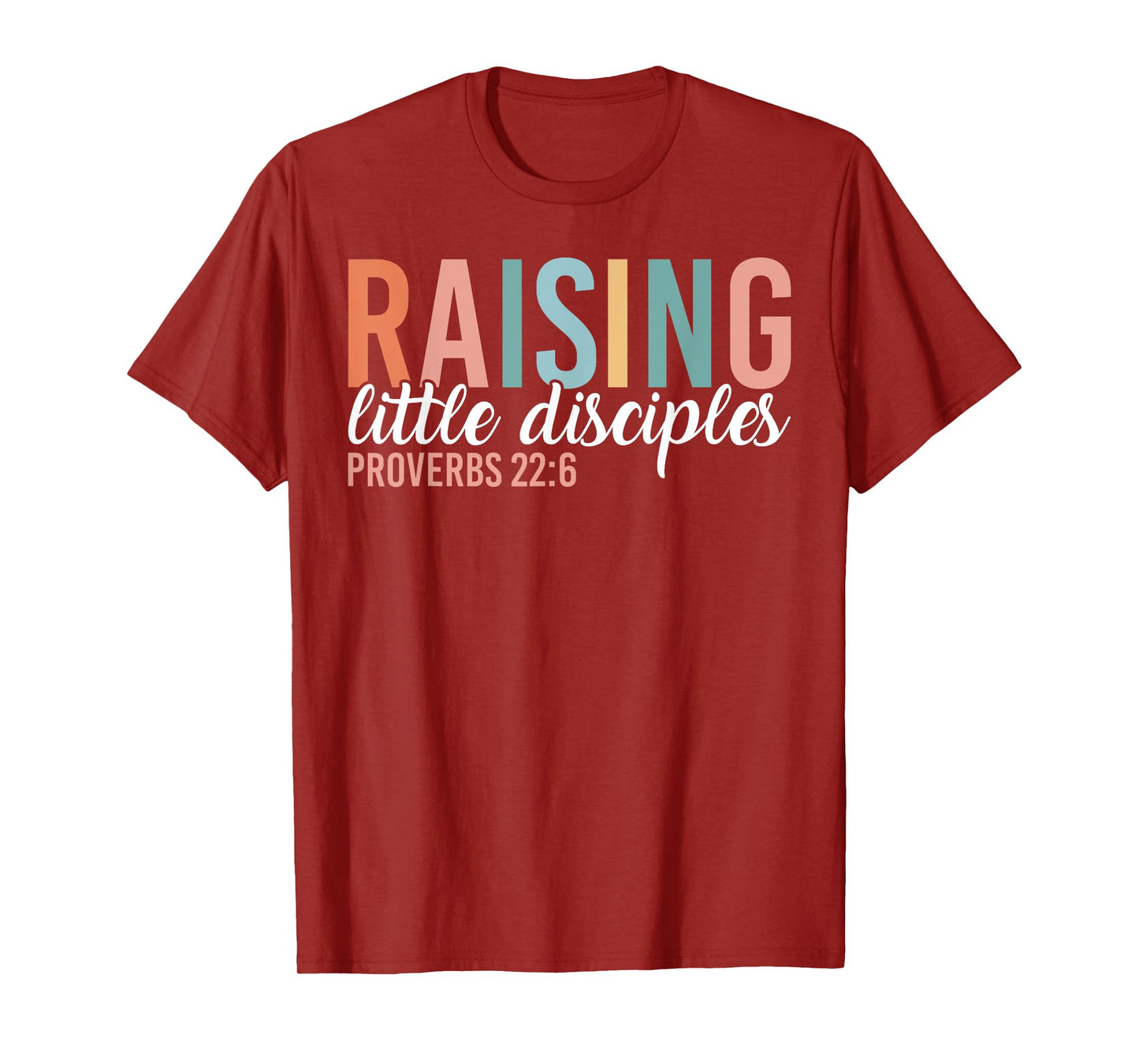 Raising Little Disciples Christian Jesus Followers Mom Gifts T-Shirt