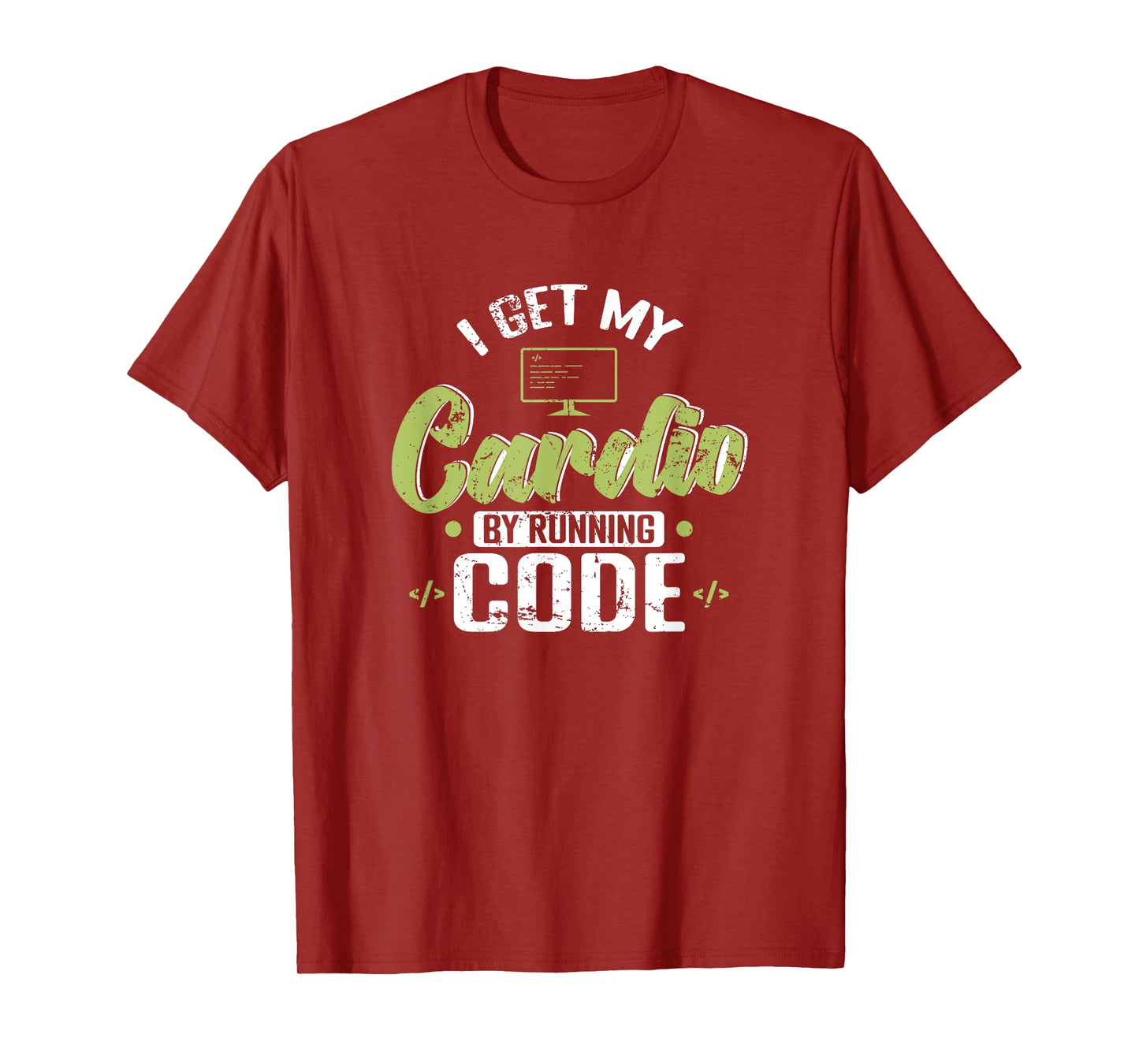 I Get My Cardio by Running Code T-Shirt