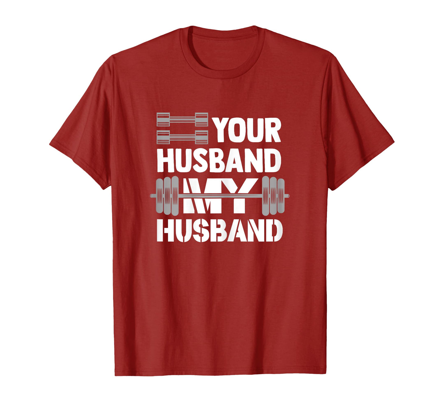 Your Husband My Husband Funny Weightlifting Wife Bodybuilder T-Shirt