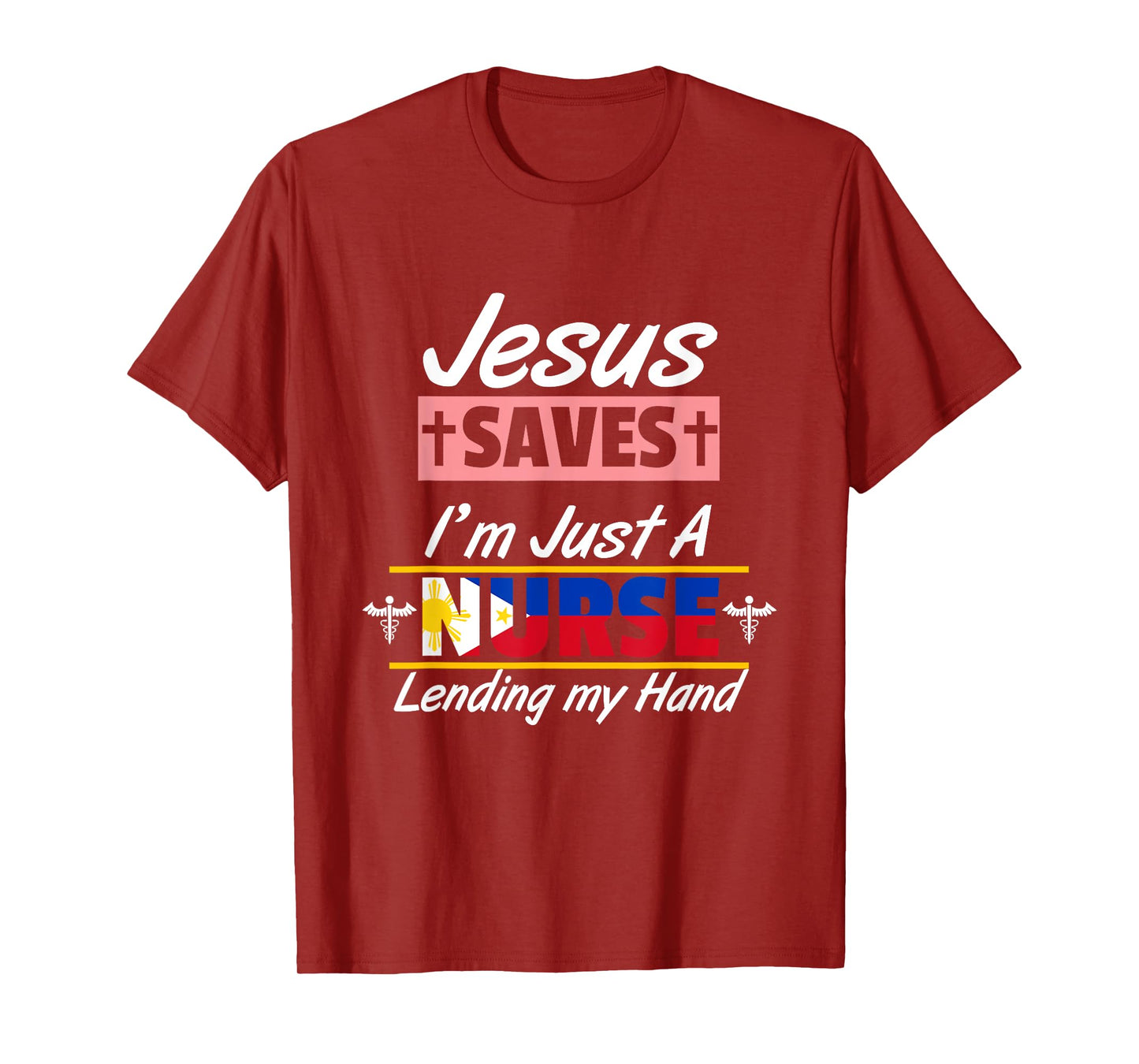 Philippines Filipino Filipina Jesus Save Just A Nurse Flag T-Shirt