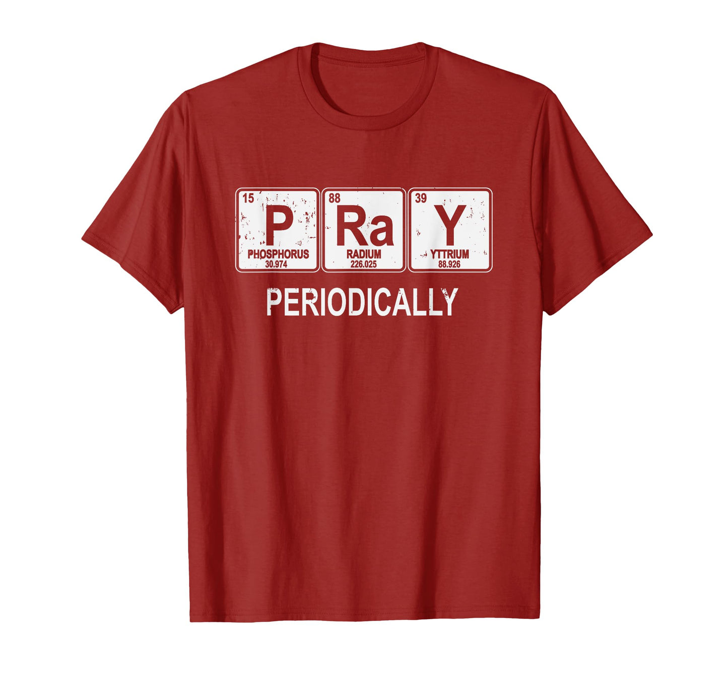 Pray Periodically Funny Christian T-Shirt T-Shirt