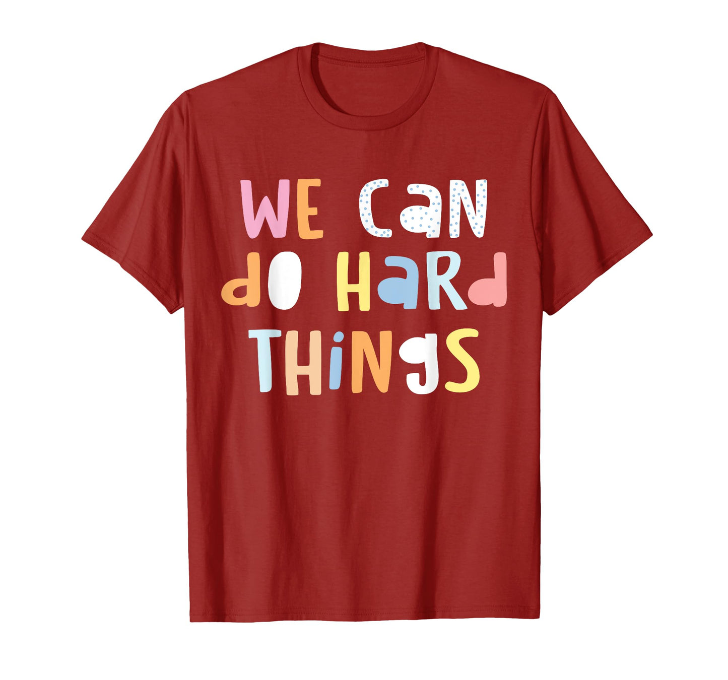 We Can Do Hard-Things Womens Teacher Back to School T-Shirt