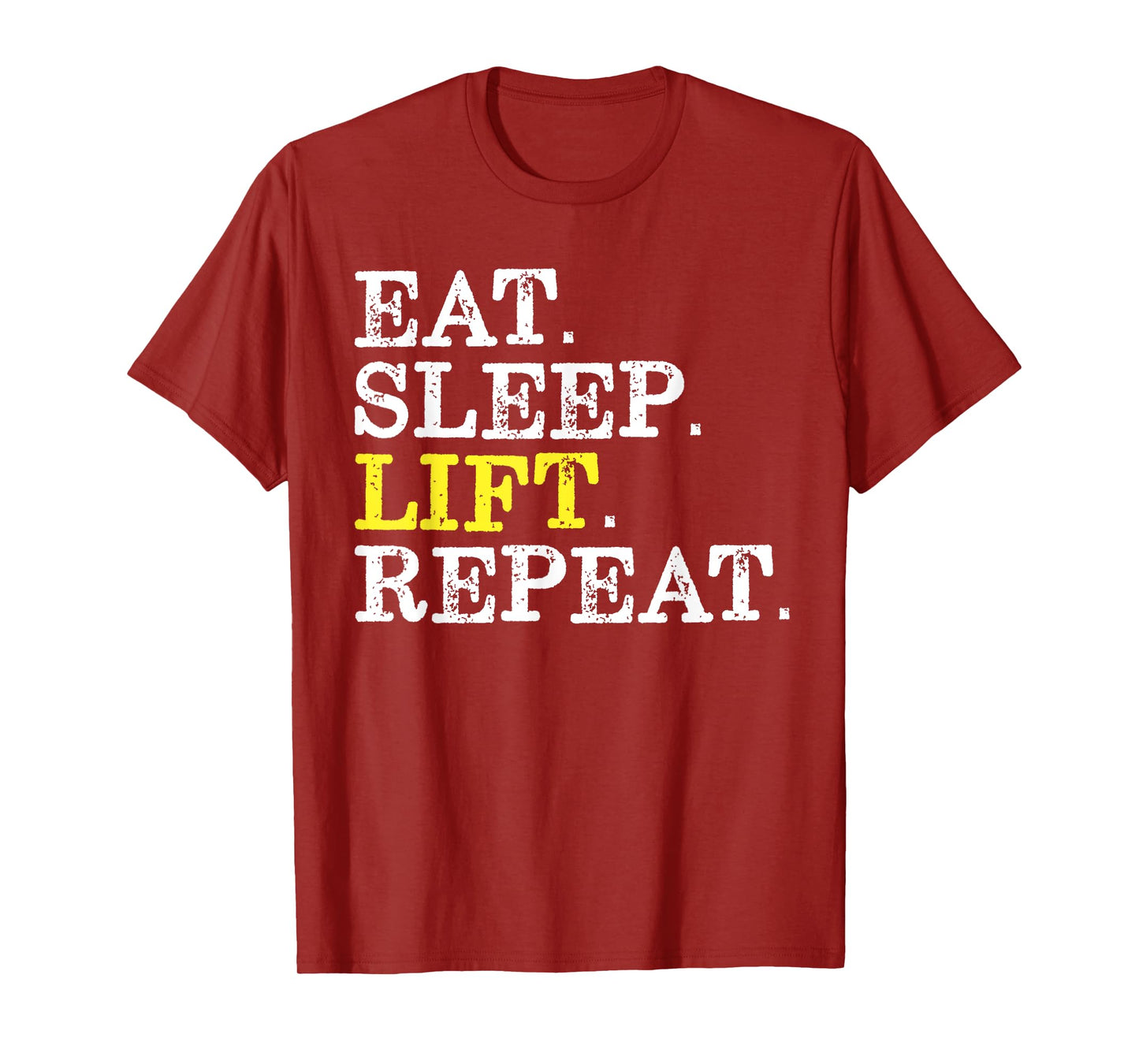 Funny Gift for Weight Lifter Eat Sleep Lift Repeat T-Shirt