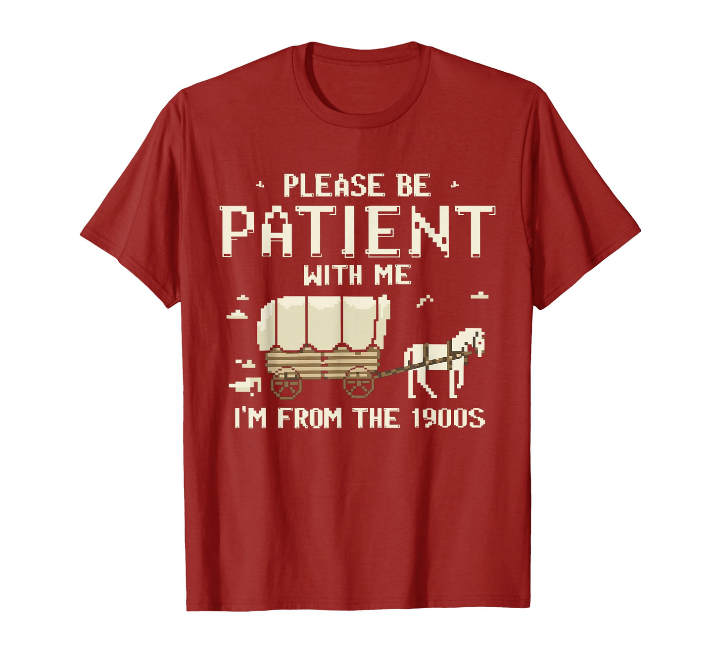 Please Be Patient With Me I'm From The 1900s T-Shirt