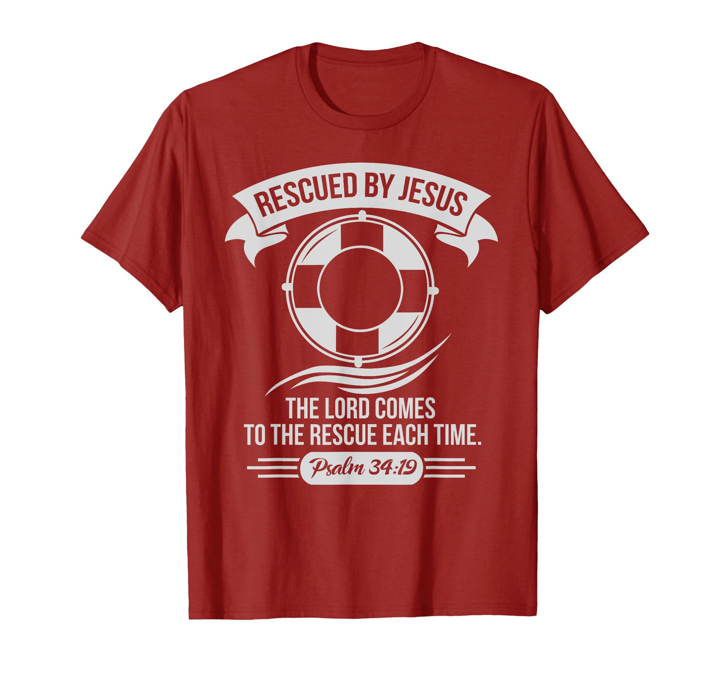 Rescued By Jesus The Lord Comes To The Rescue Each Time T-Shirt