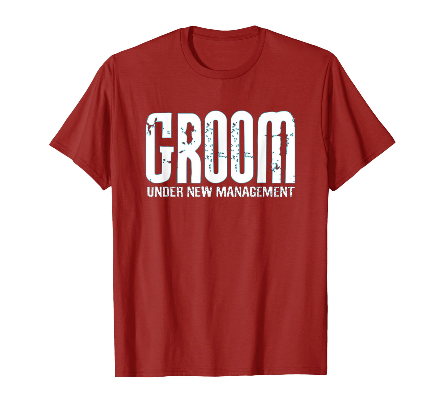 Groom Under New Management Funny Groom-To-Be T-Shirt