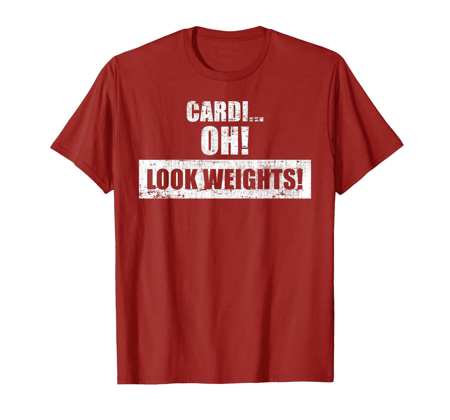 Funny Workout Gym Tee - Cardi Oh! Look Weights! T-Shirt T-Shirt