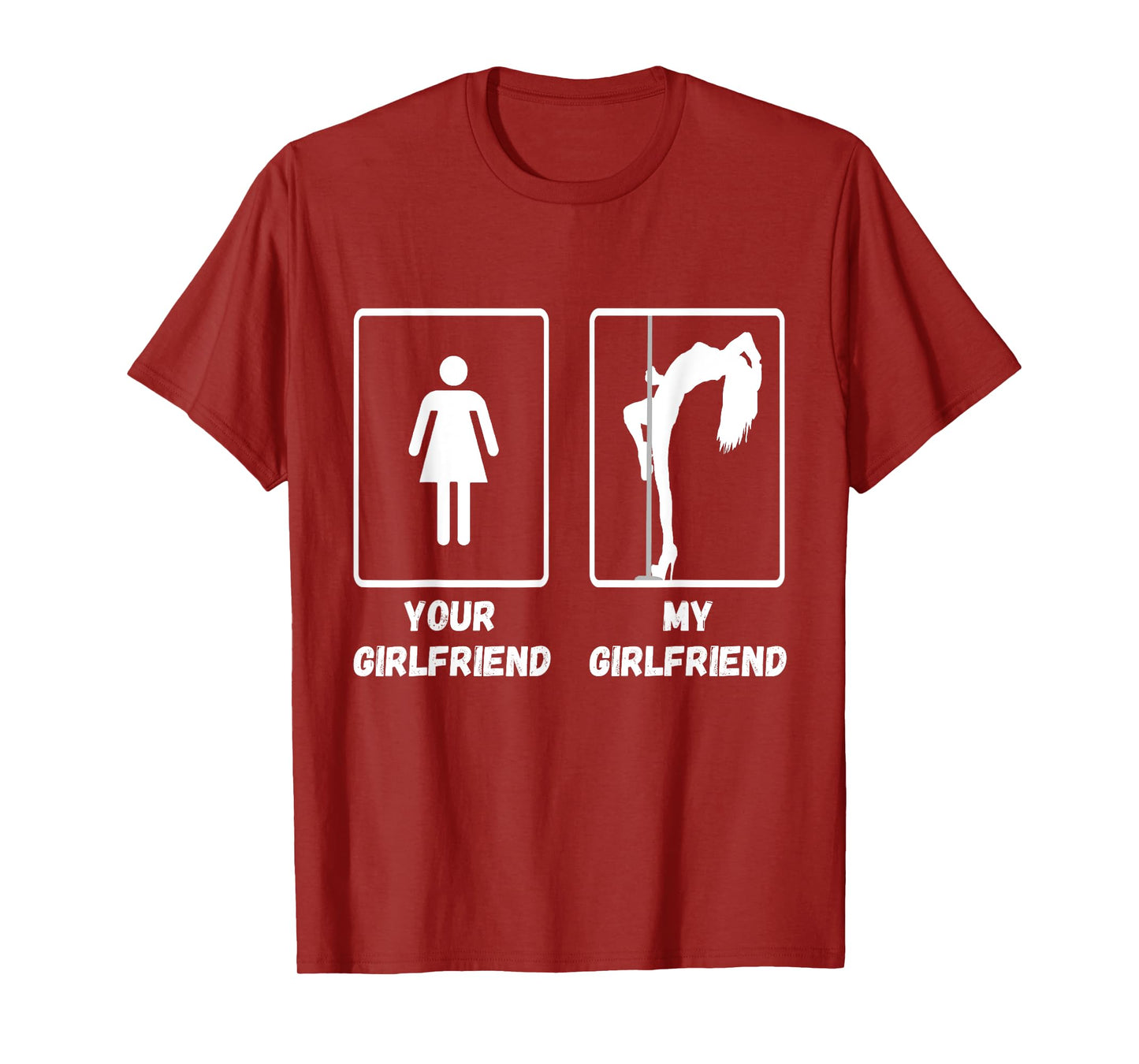 Your Girlfriend My Girlfriend Pole Dance Stripper T-Shirt