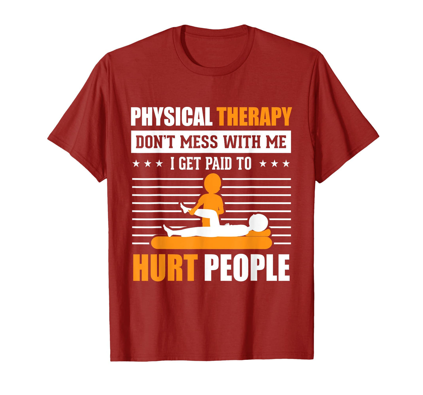 Funny PT Physical Therapy Gift Therapist Month T-Shirt