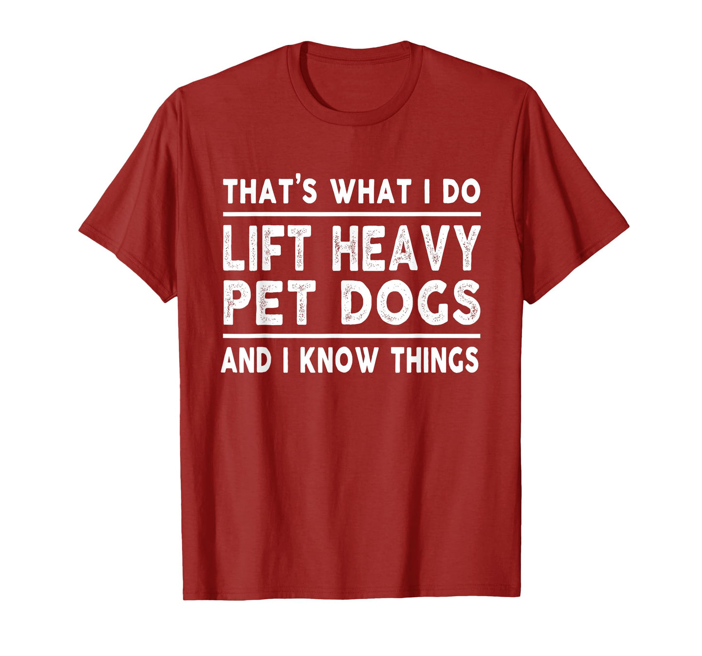 Lift Heavy Pet Dog Funny Gym Workout Weight Lifter - That's What I Do, Lift Heavy Pet Dogs - Black, Short Sleeve, Classic Fit, Unisex-Adults, Medium, Cotton Blend, Polyester, Crew Neck, T-Shirt