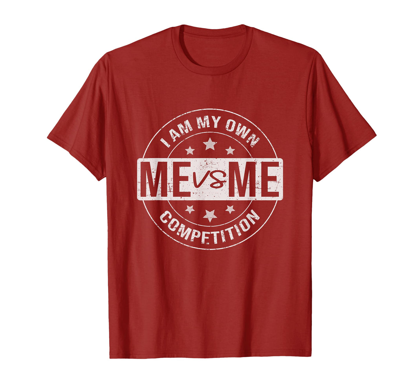 Me vs Me I am My Only Competition, Motivational T-Shirt