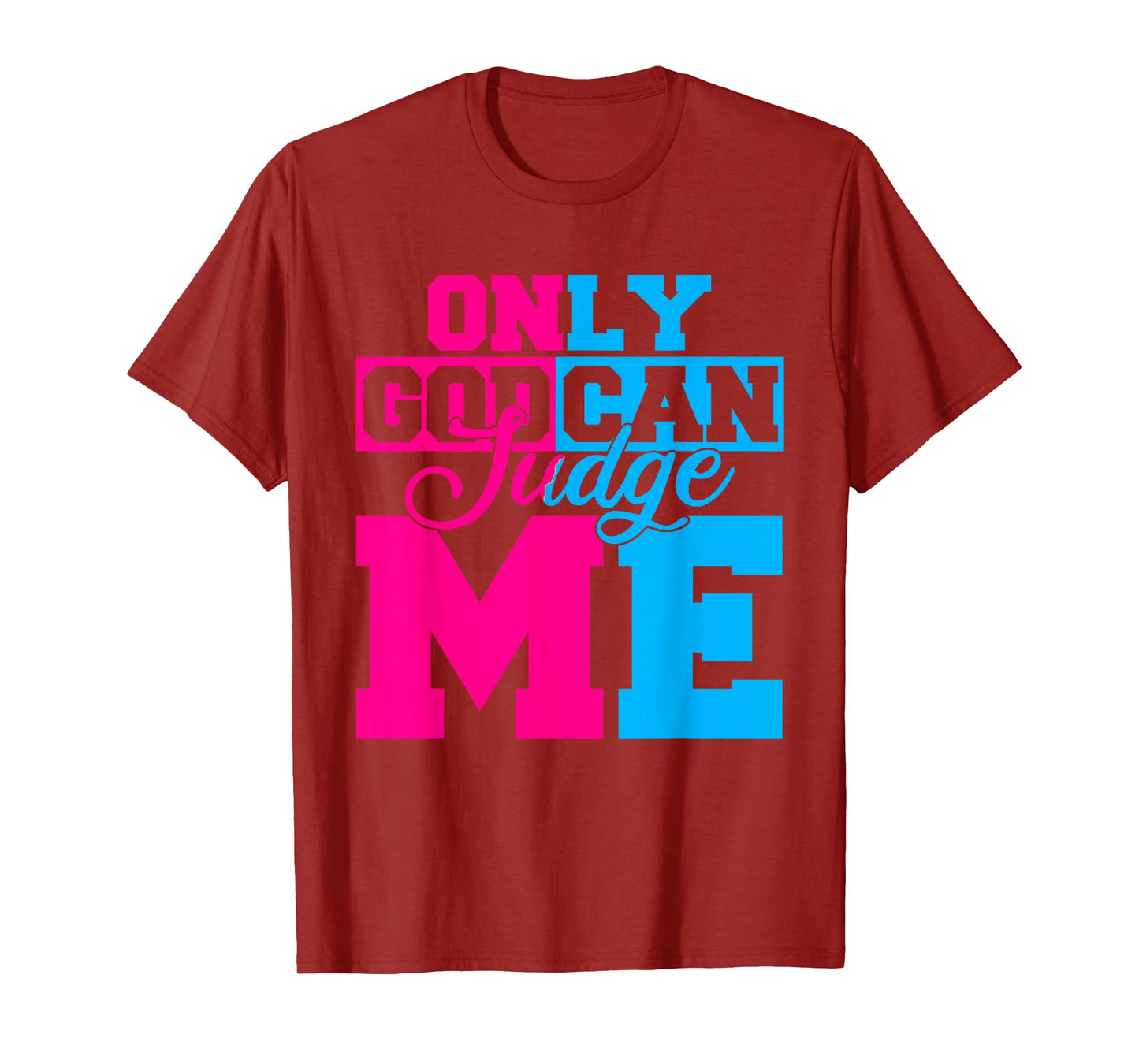 Only God Can Judge Me Cute Jesus Christ Women Men Christian T-Shirt