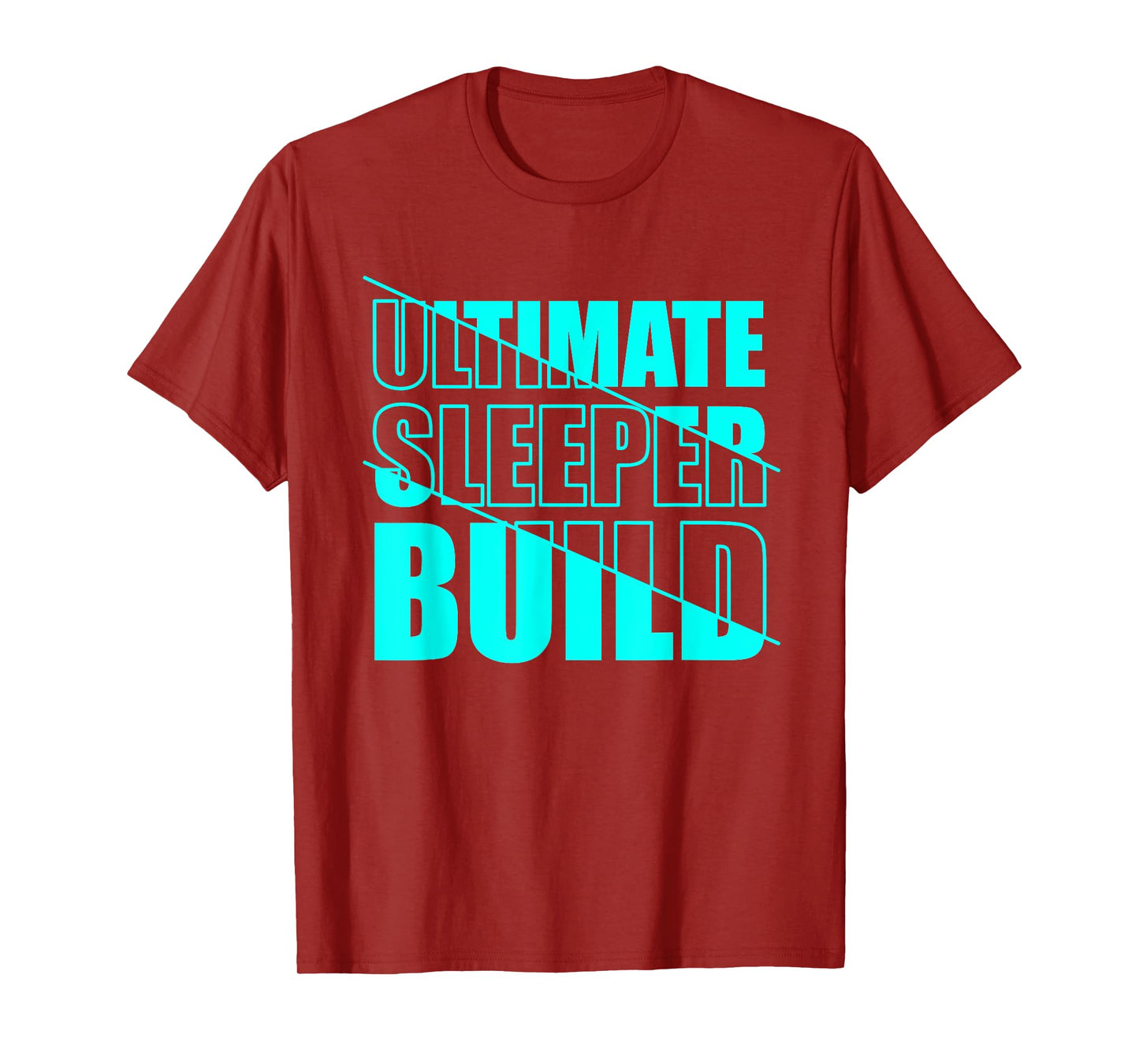 Skinny strong gym athlete ultimate sleeper build T-Shirt