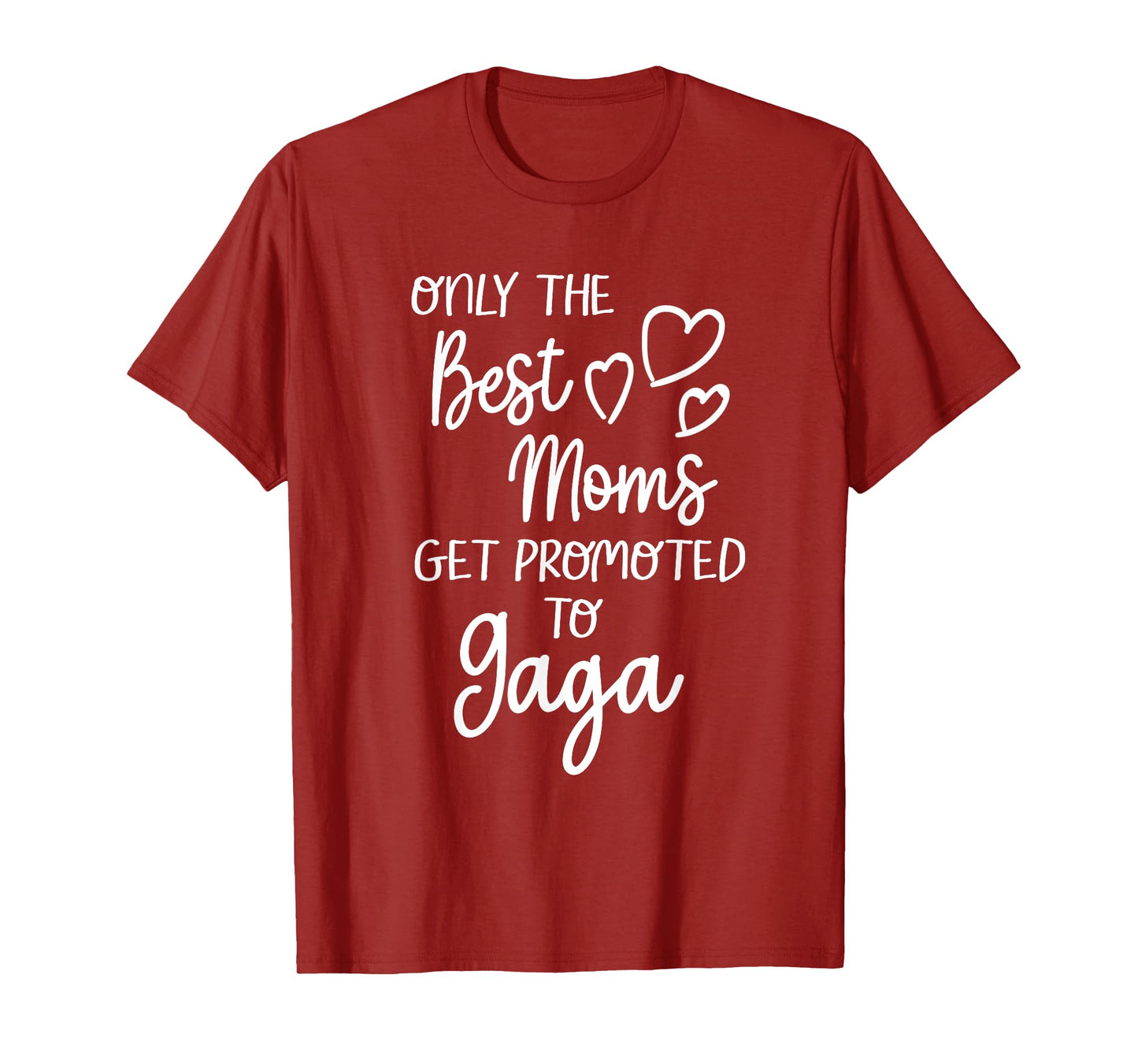 The Best Moms Get Promoted To Gaga for Special Grandma T-Shirt