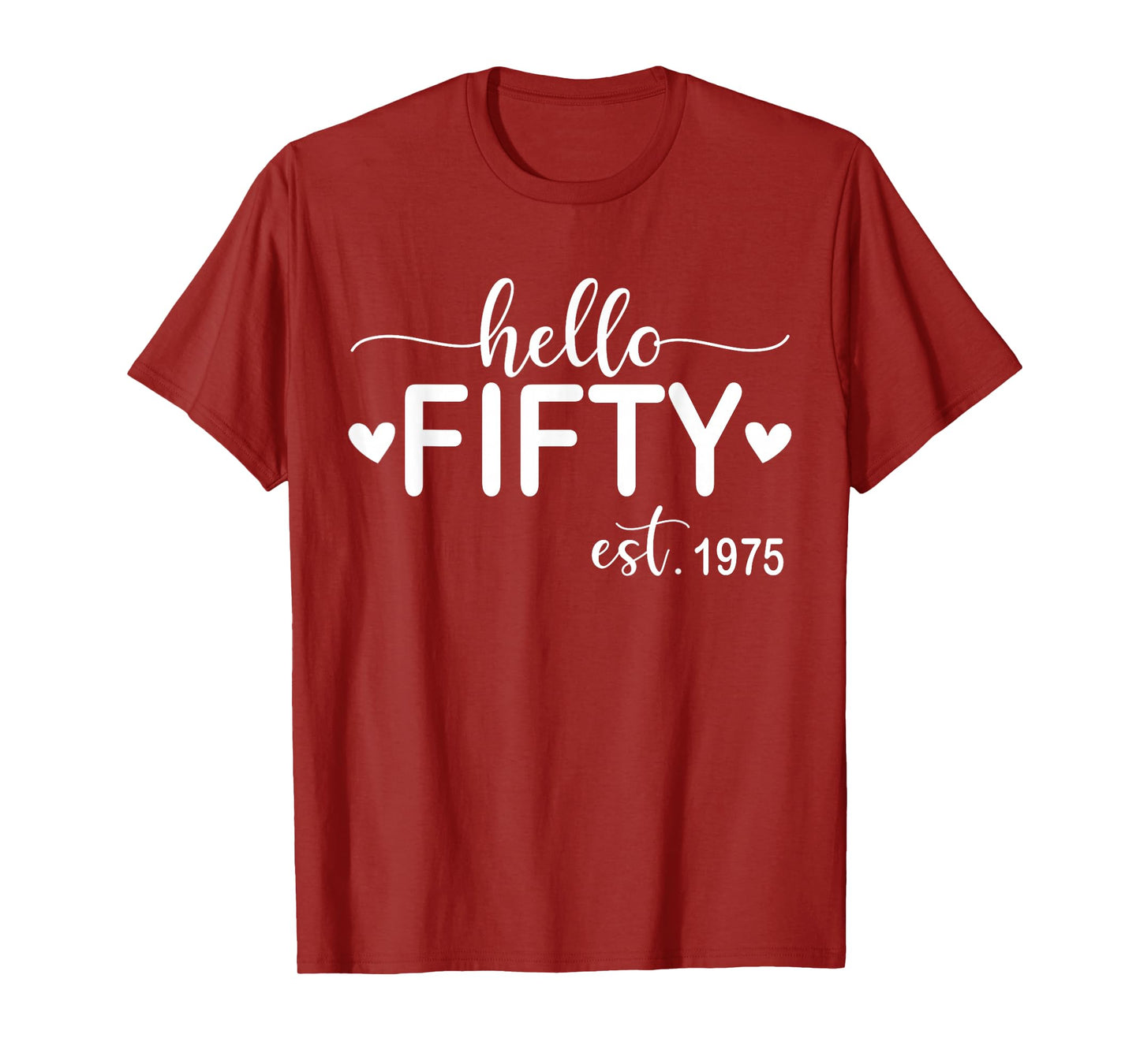 Hello Fifty Est 1975 50 Years Old 50th Birthday for Women T-Shirt