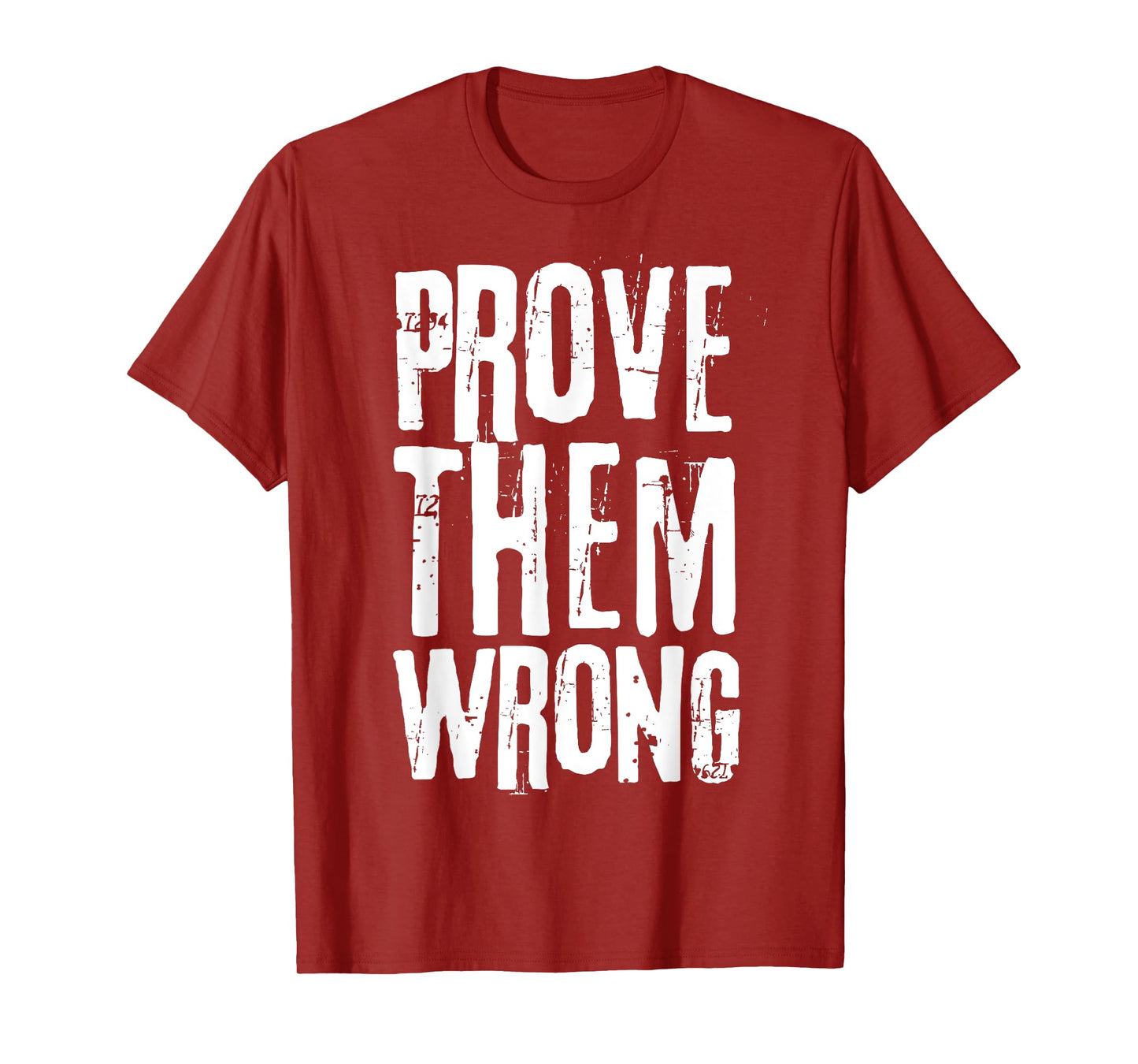 Distressed Workout Saying Prove Them Wrong T-Shirt