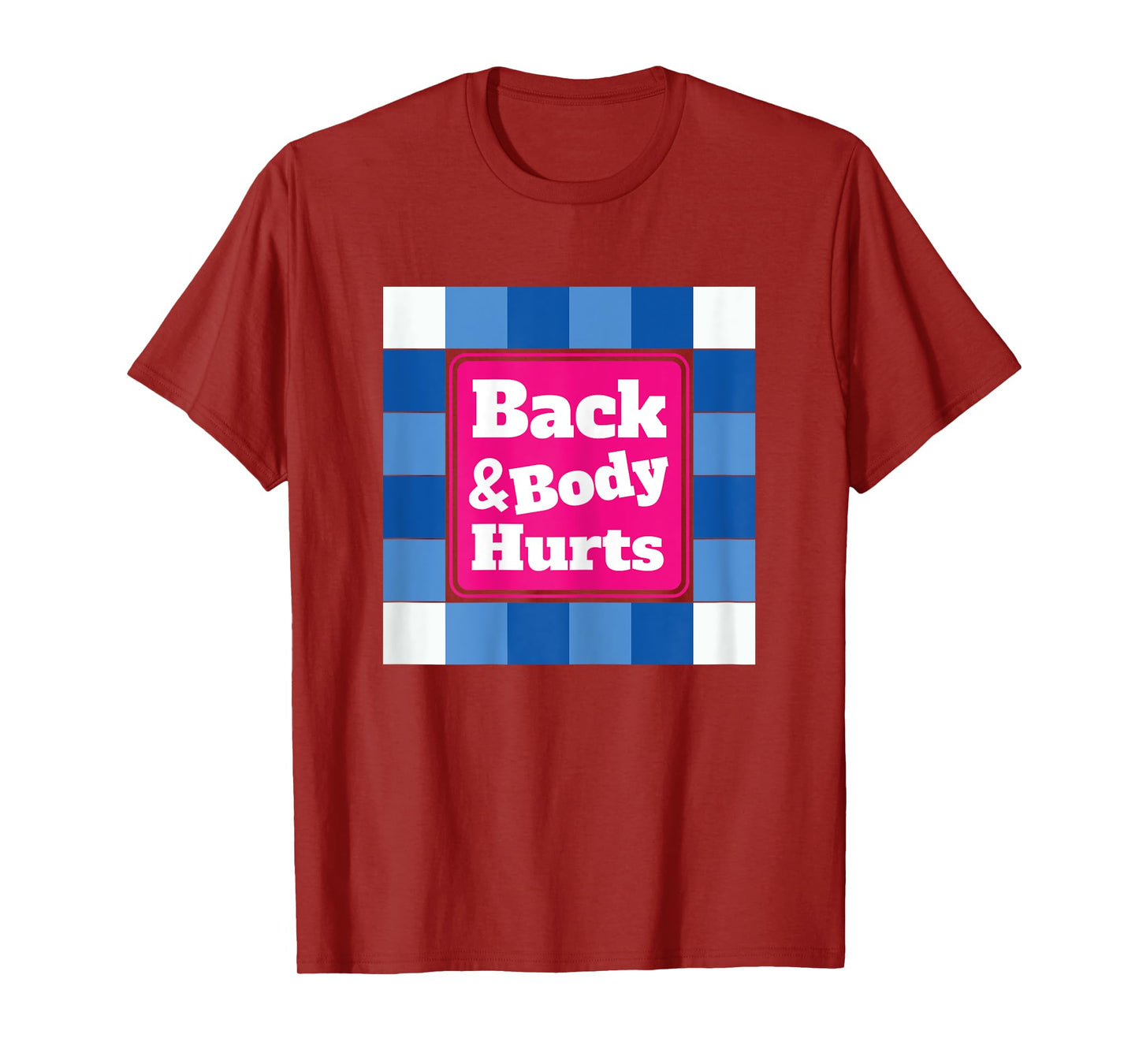 Funny Back Body Hurts Tee Quote Workout Gym Top T-Shirt
