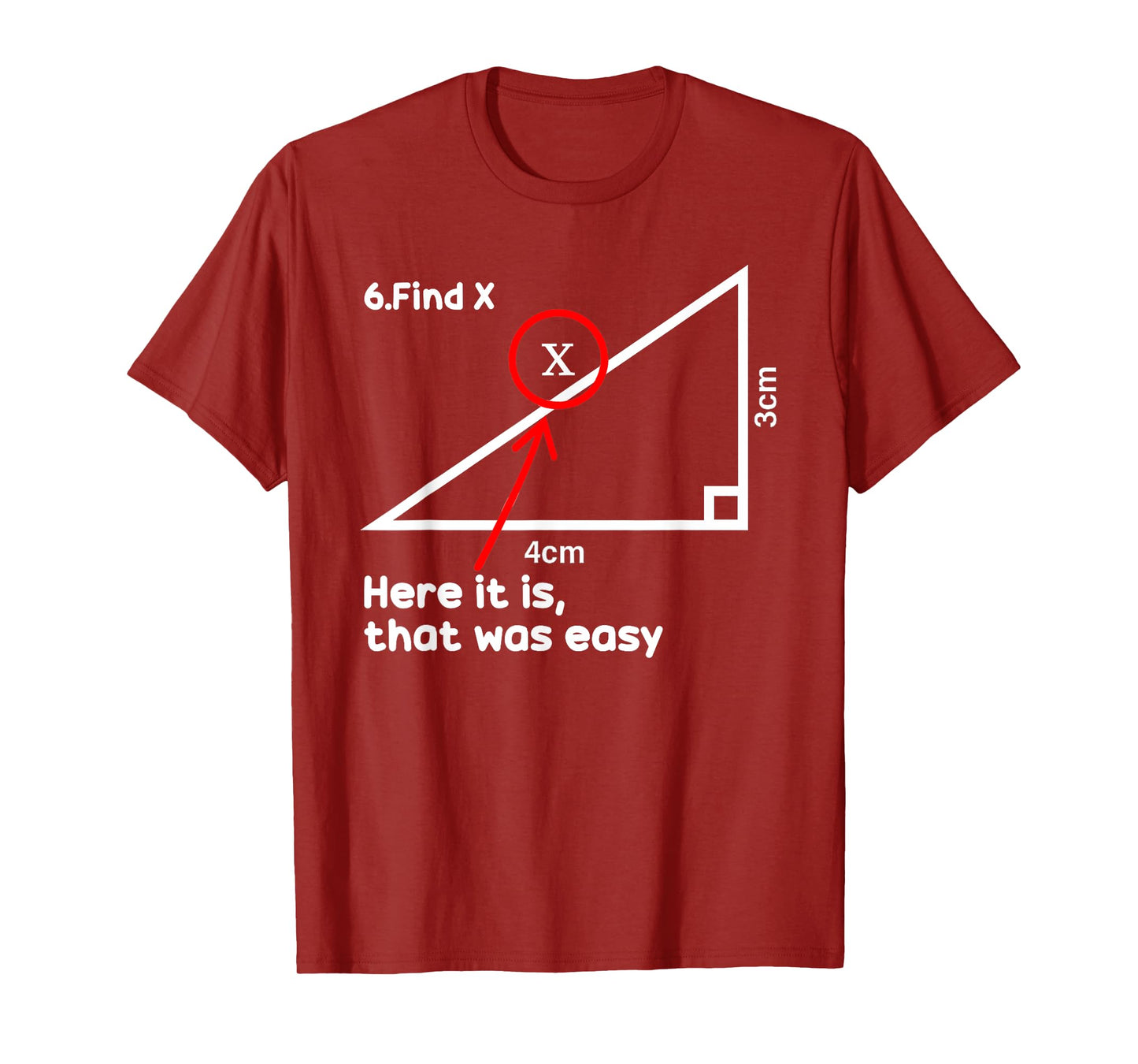 Funny Find X Here It Is That Was Easy Math Teacher T-Shirt