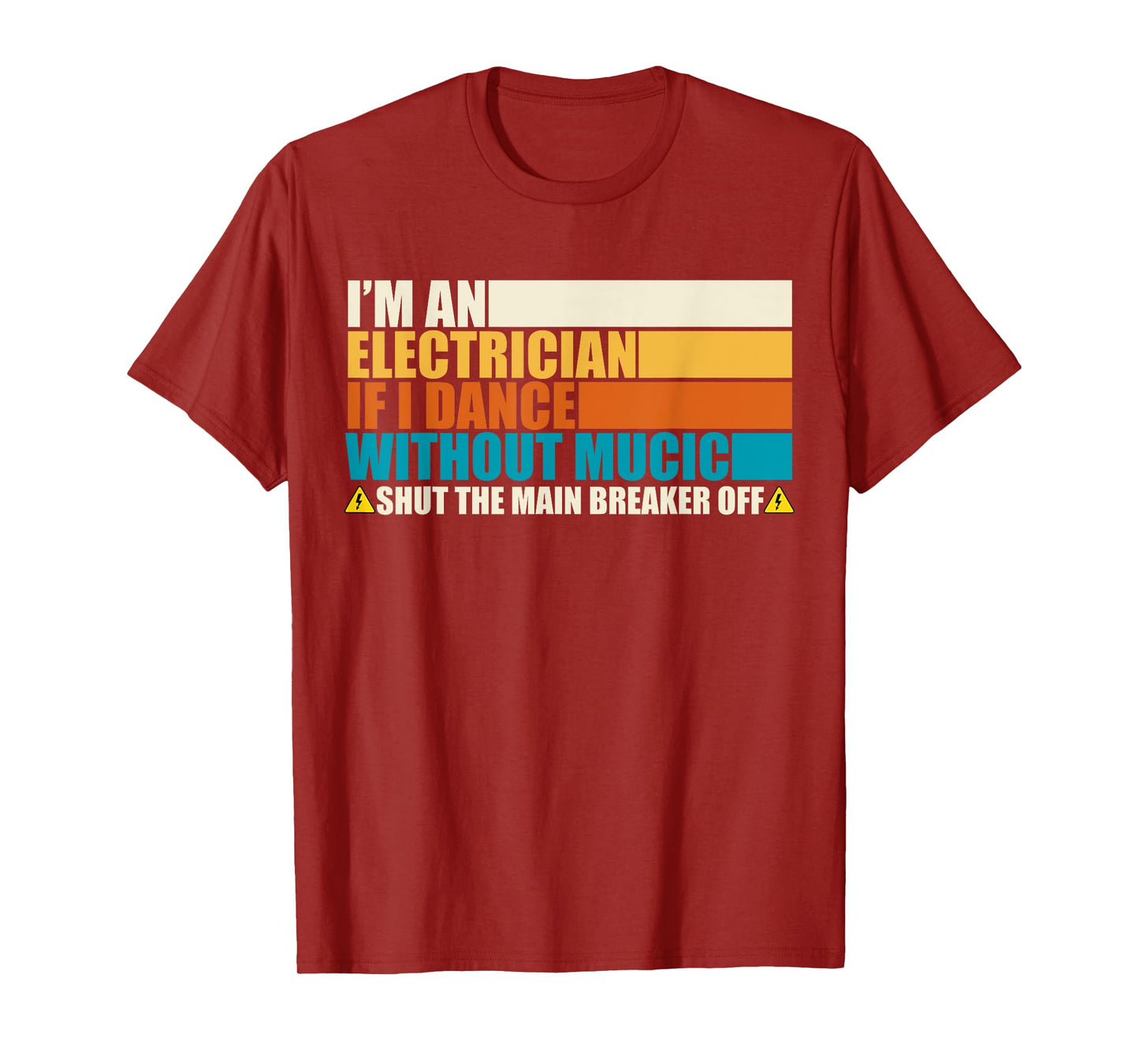 Rero Vintage I'm An Electrician If I Dance Without Music T-Shirt