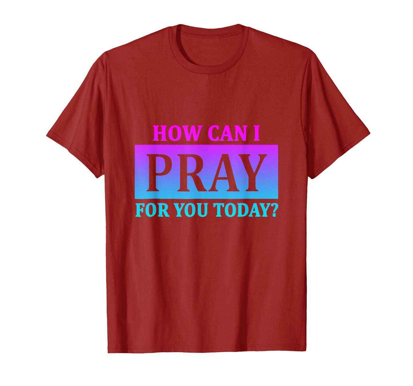 Christian Prayer For You Jesus or Faith How Can I Pray T-Shirt