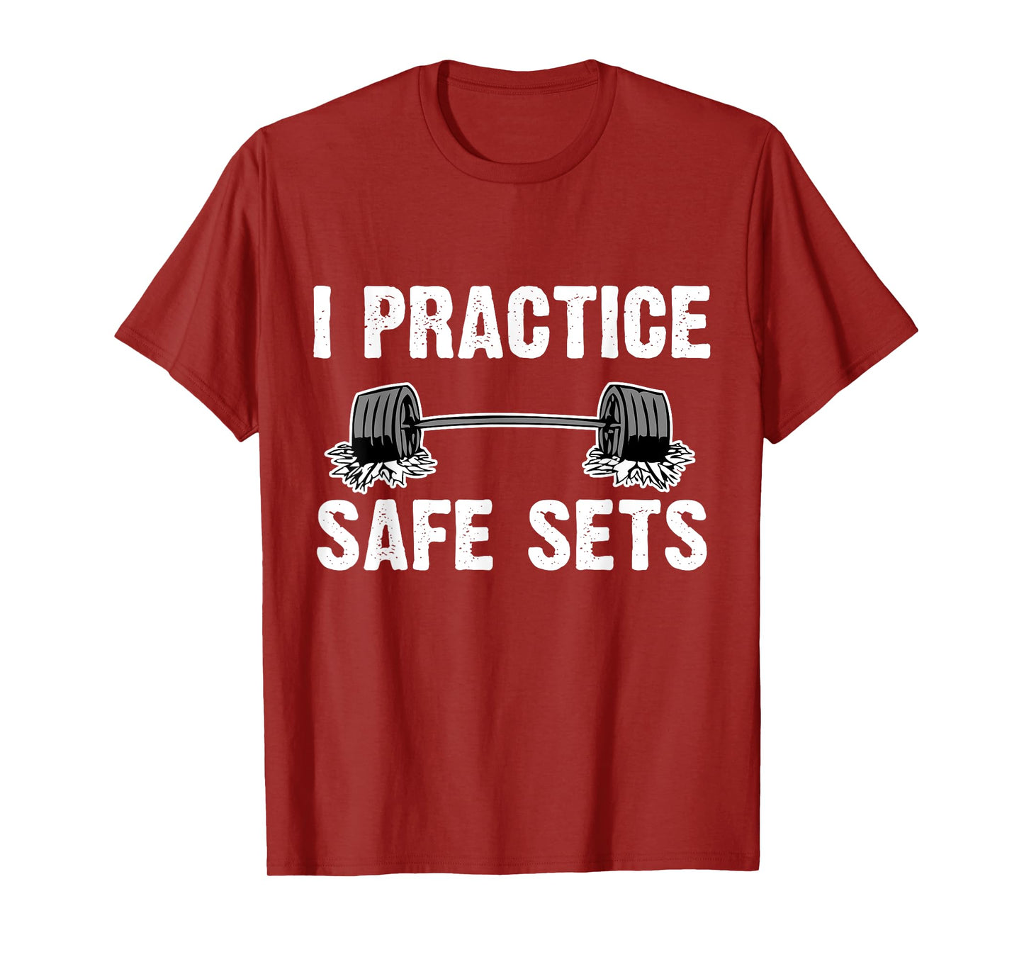 I Practice Safe Sets Dead lift Workout Gym Shirt Men Women T-Shirt
