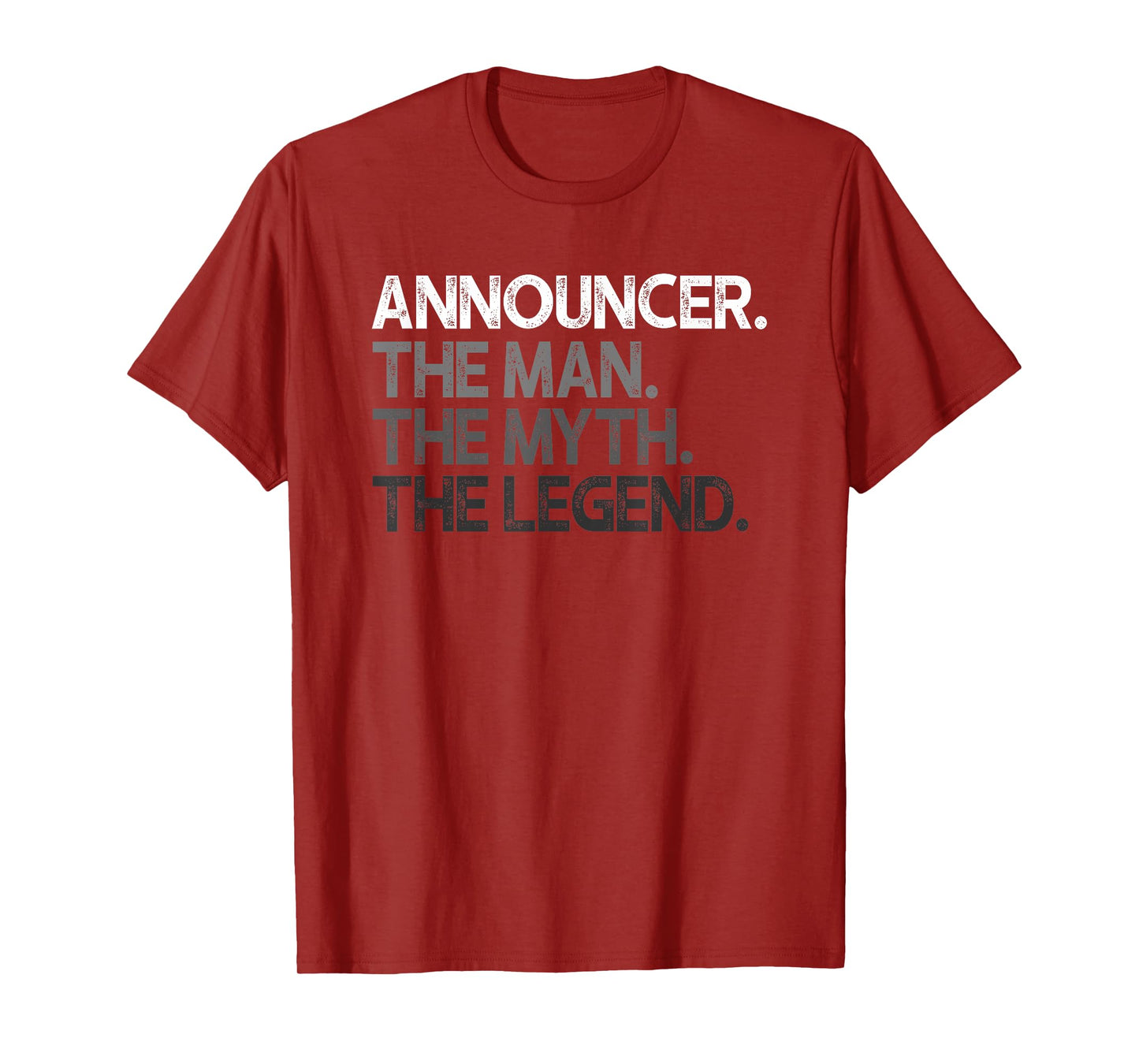 Announcer Gift Man Myth The Legend T-Shirt