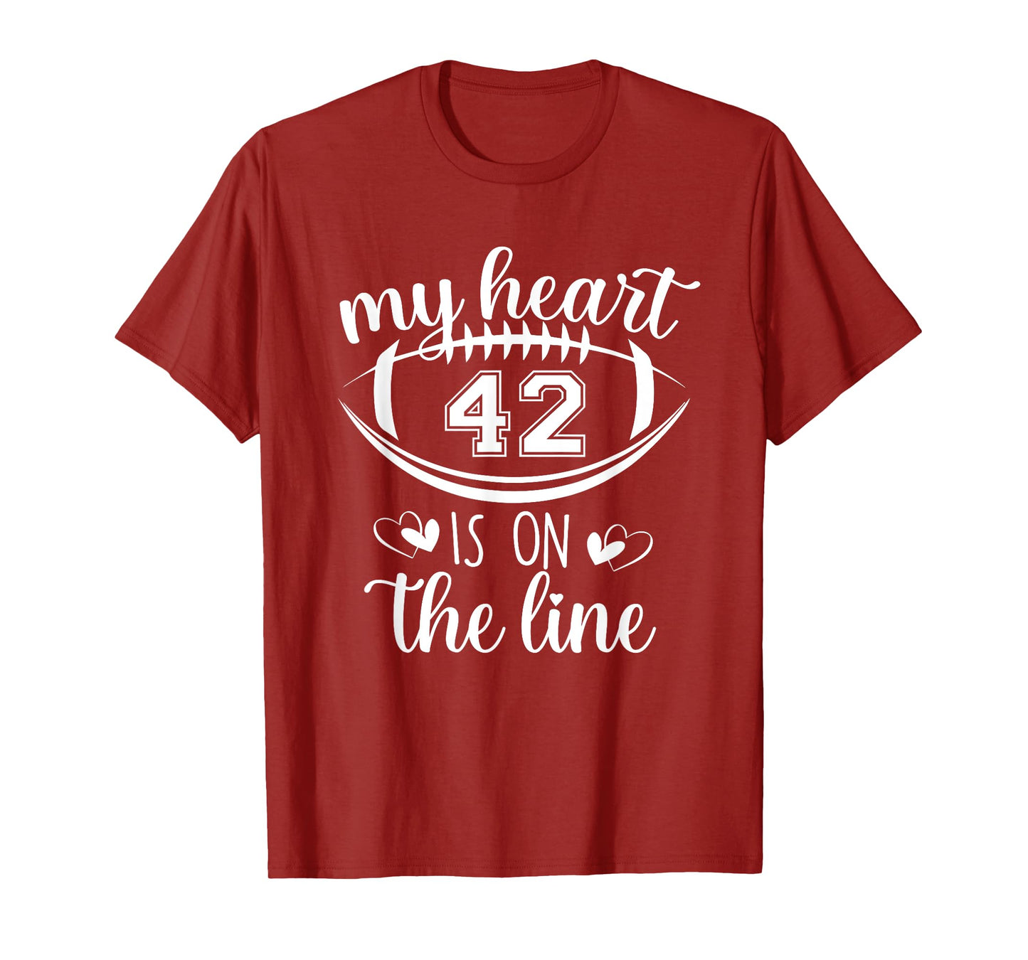 Custom Football Player Number 42 My Heart Is On The Line T-Shirt