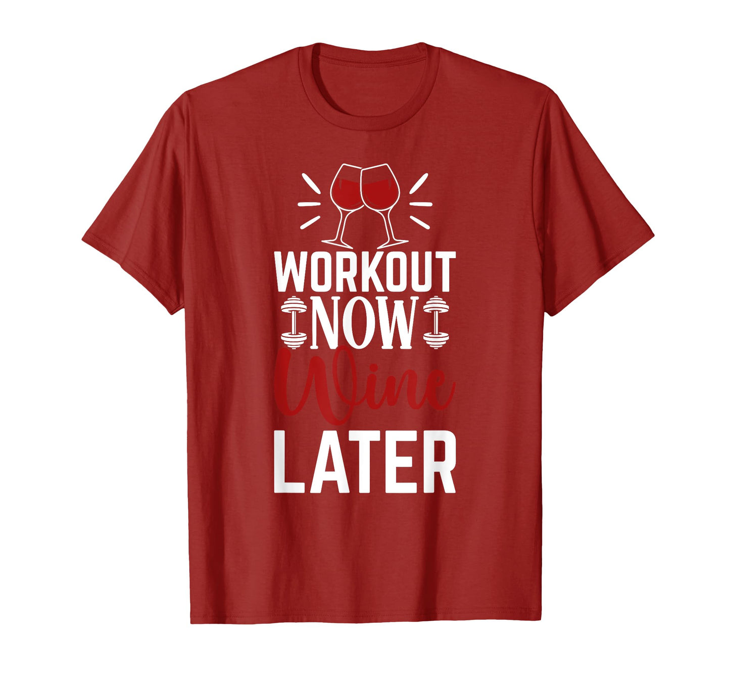 Workout Drink Exercise Fitness Gym Workout Now Wine Later T-Shirt