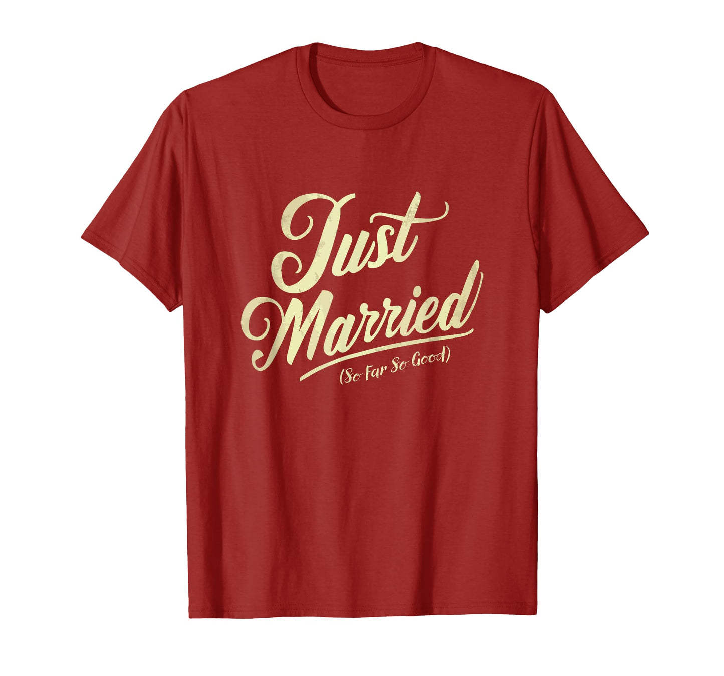 Just Married So Far So Good Vintage Newlywed Couple Vacation T-Shirt