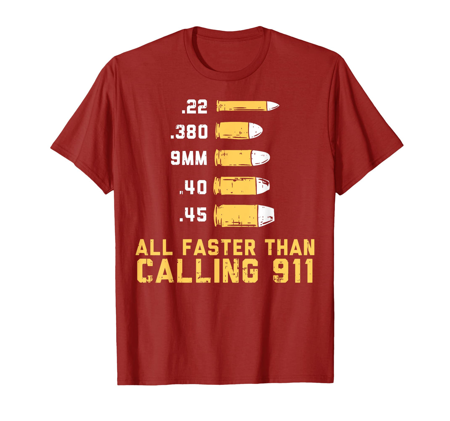 Bullets All Faster Than Dialing 911 | .22 .380 9mm .40 .45 T-Shirt