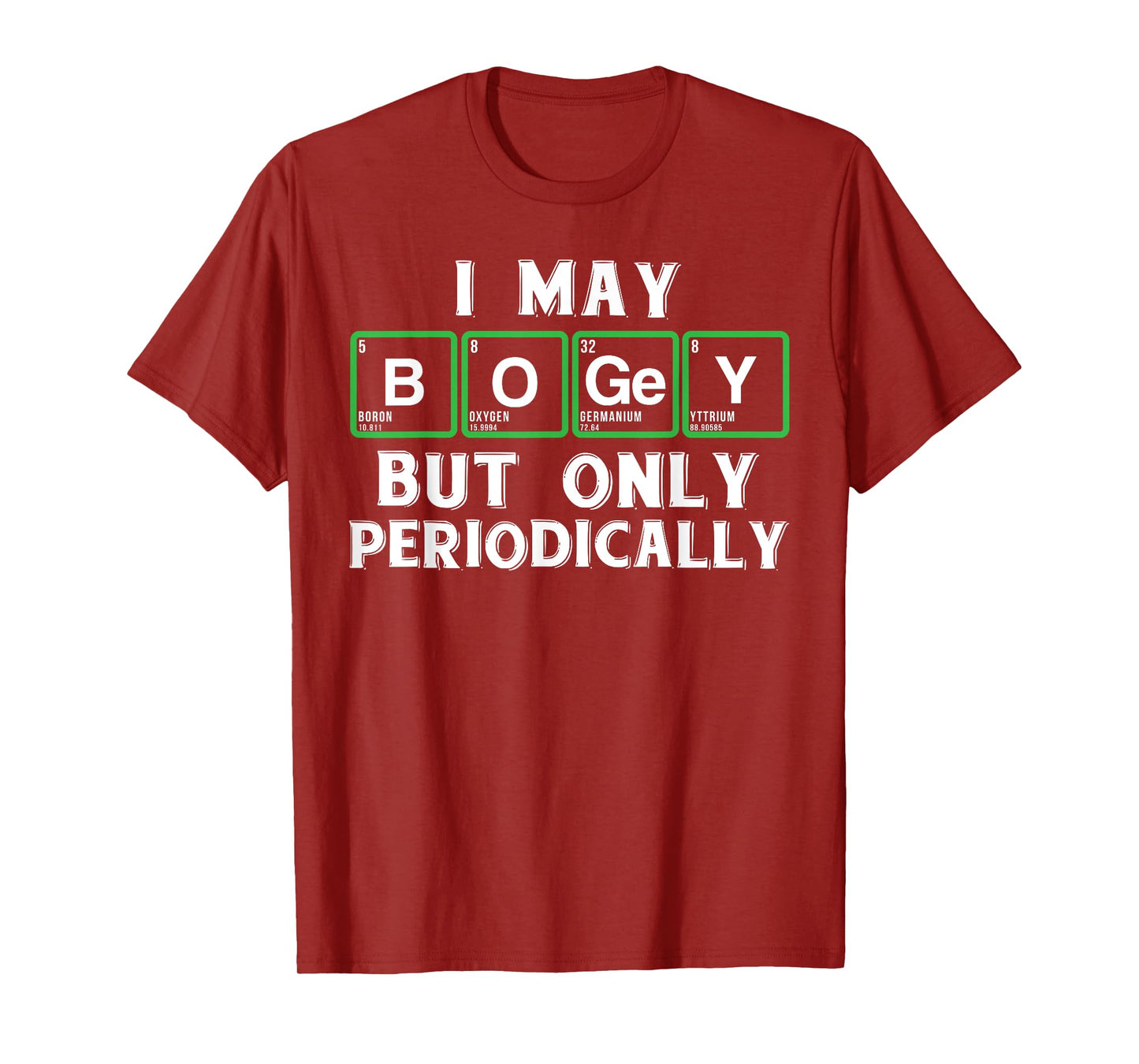 Golf novelty gifts - Funny golf and periodic table t shirt