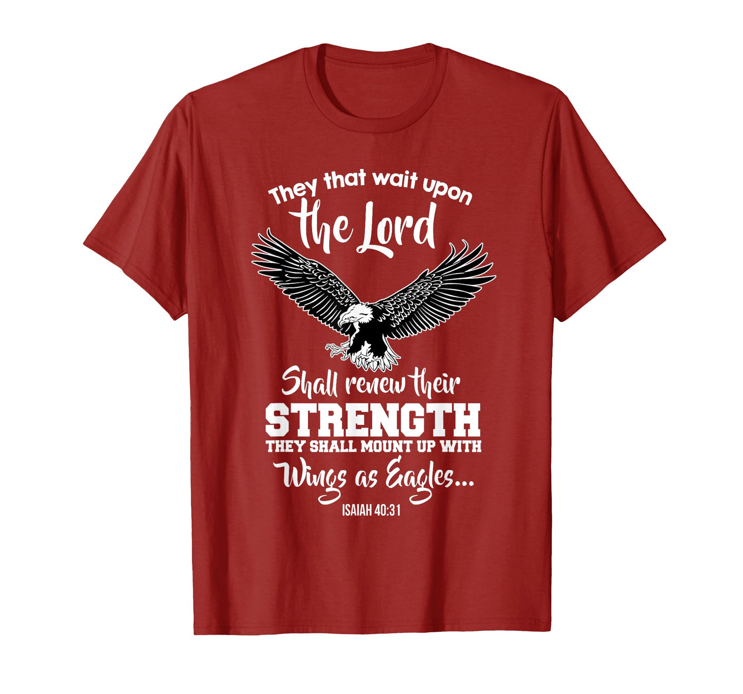 Wings Like Eagles Isaiah 40:31 Christian Message T-Shirt