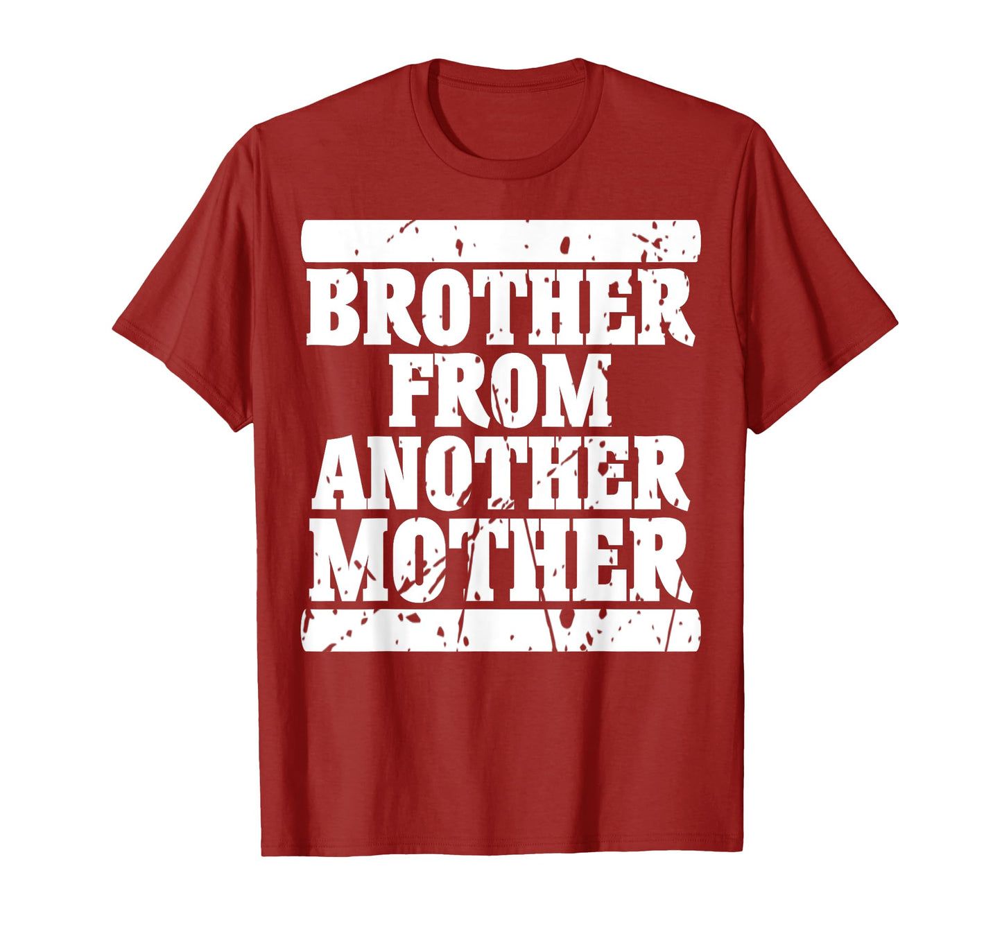 Brother from Another Mother Friendship Quotes Distressed T-Shirt
