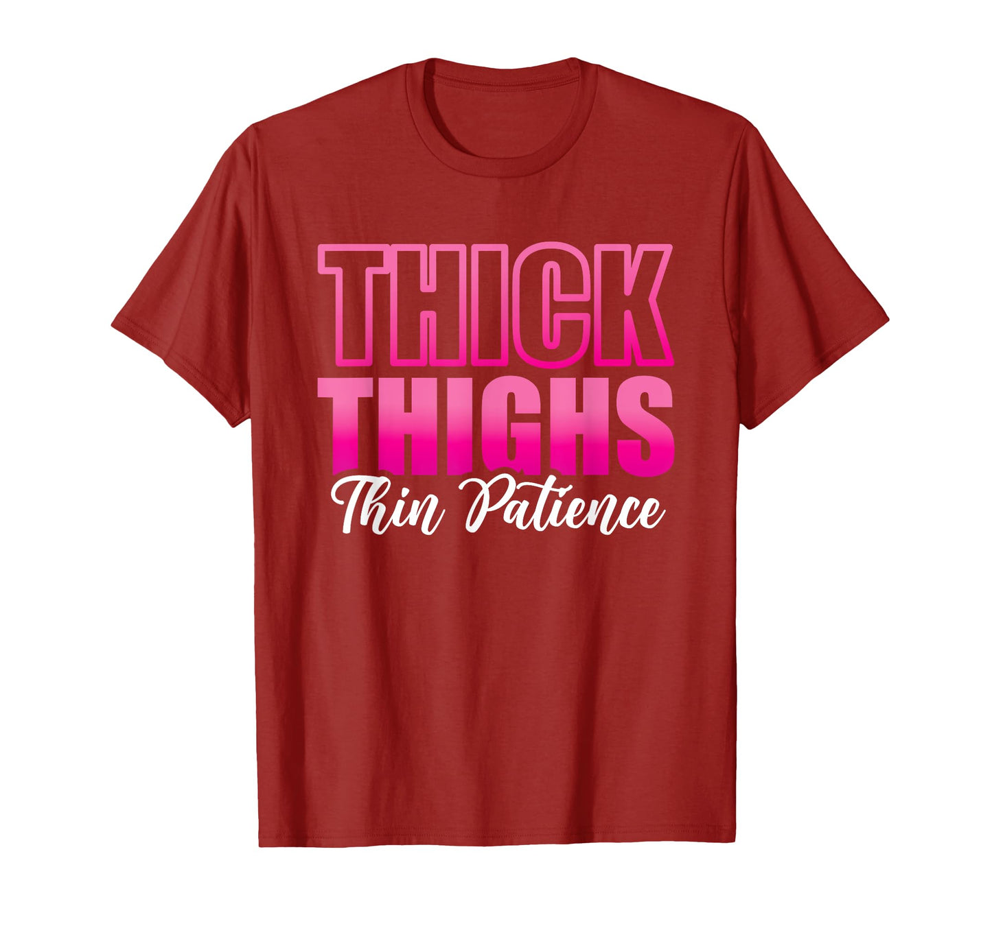 Women Gym Workout Fitness Exercise Thick Thighs Thin Patience T-Shirt
