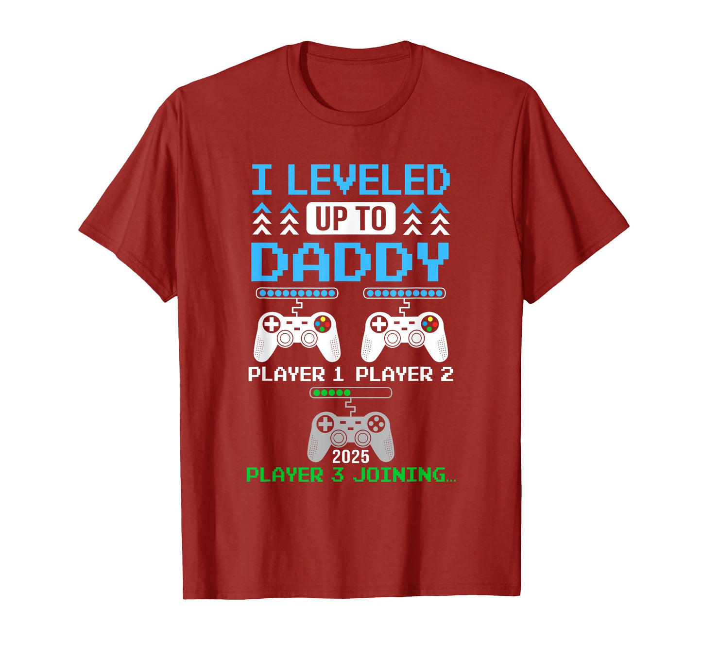 Leveled Up To Daddy Again Funny Funny Gamer Dad Est 2025 T-Shirt